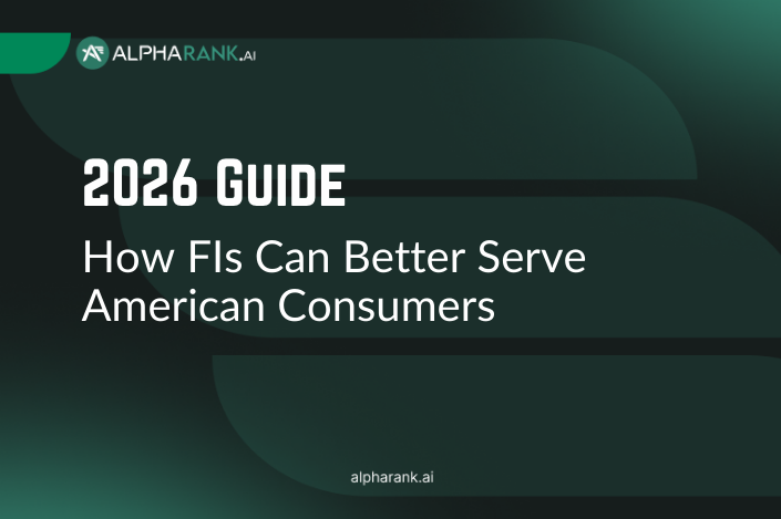 2026 Guide: How FIs Can Better Serve American Consumers