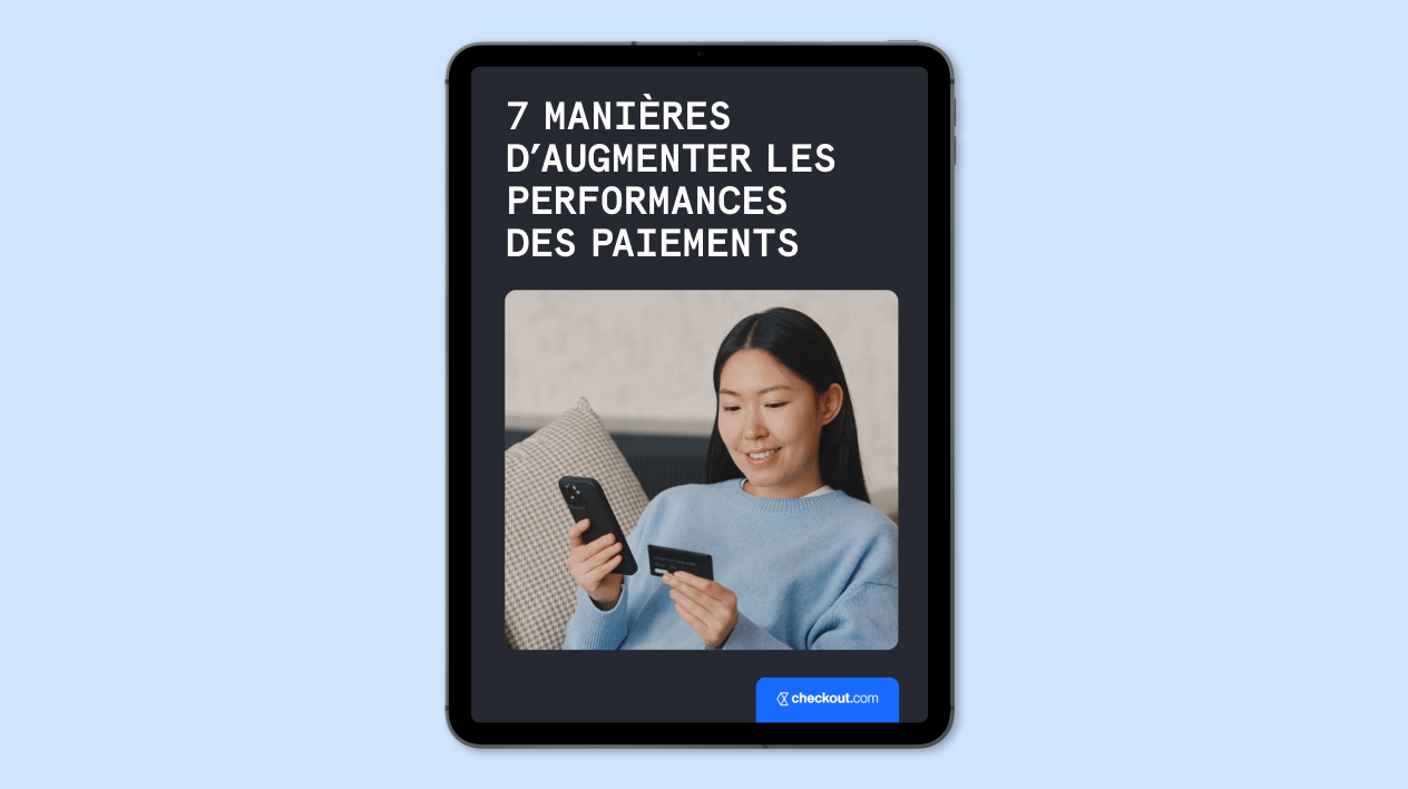 7 MANIÈRES D’AUGMENTER LES PERFORMANCES DES PAIEMENTS