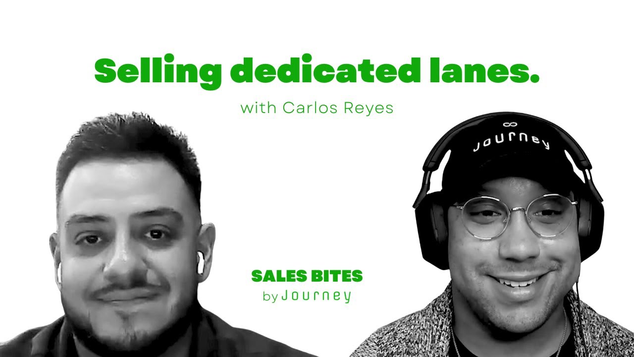 Carlos Reyes discusses dedicated lane sales and carrier freight strategy on The Journey Podcast Episode 19