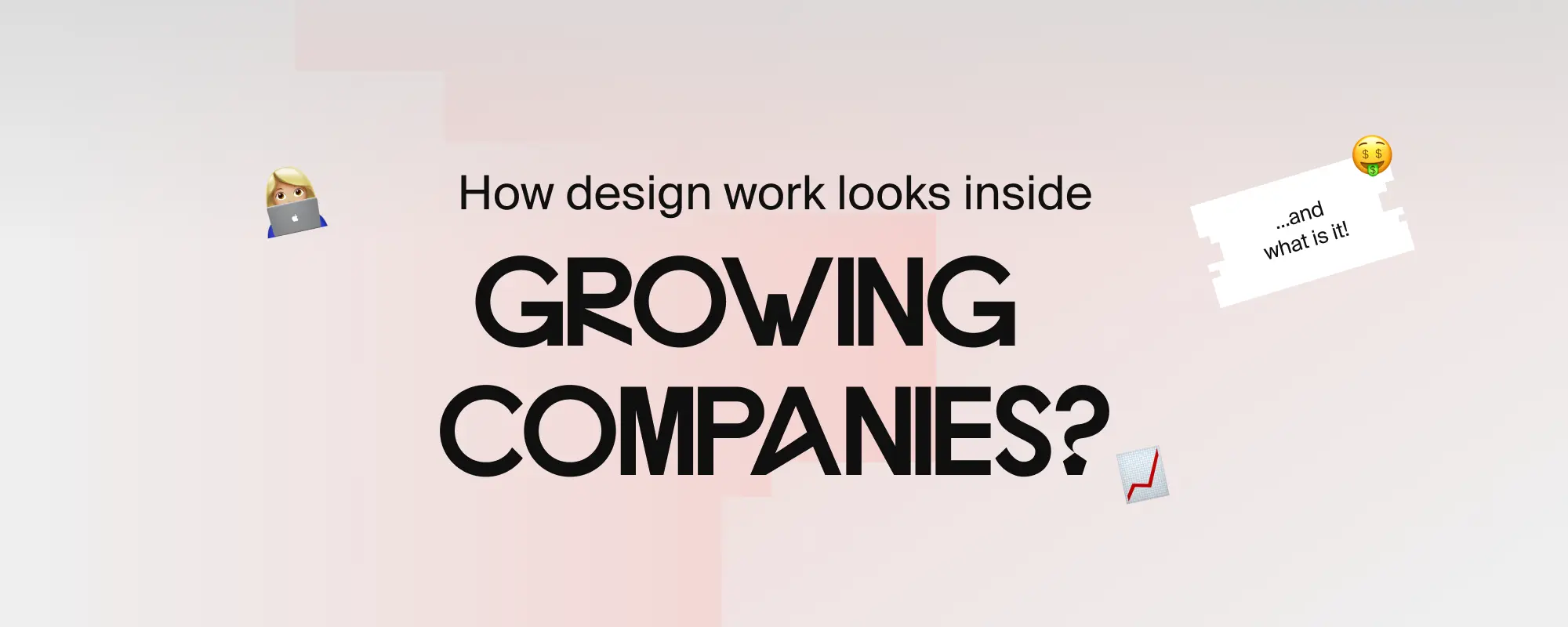 Design work in growing companies – how design decisions scale across teams, systems and timelines