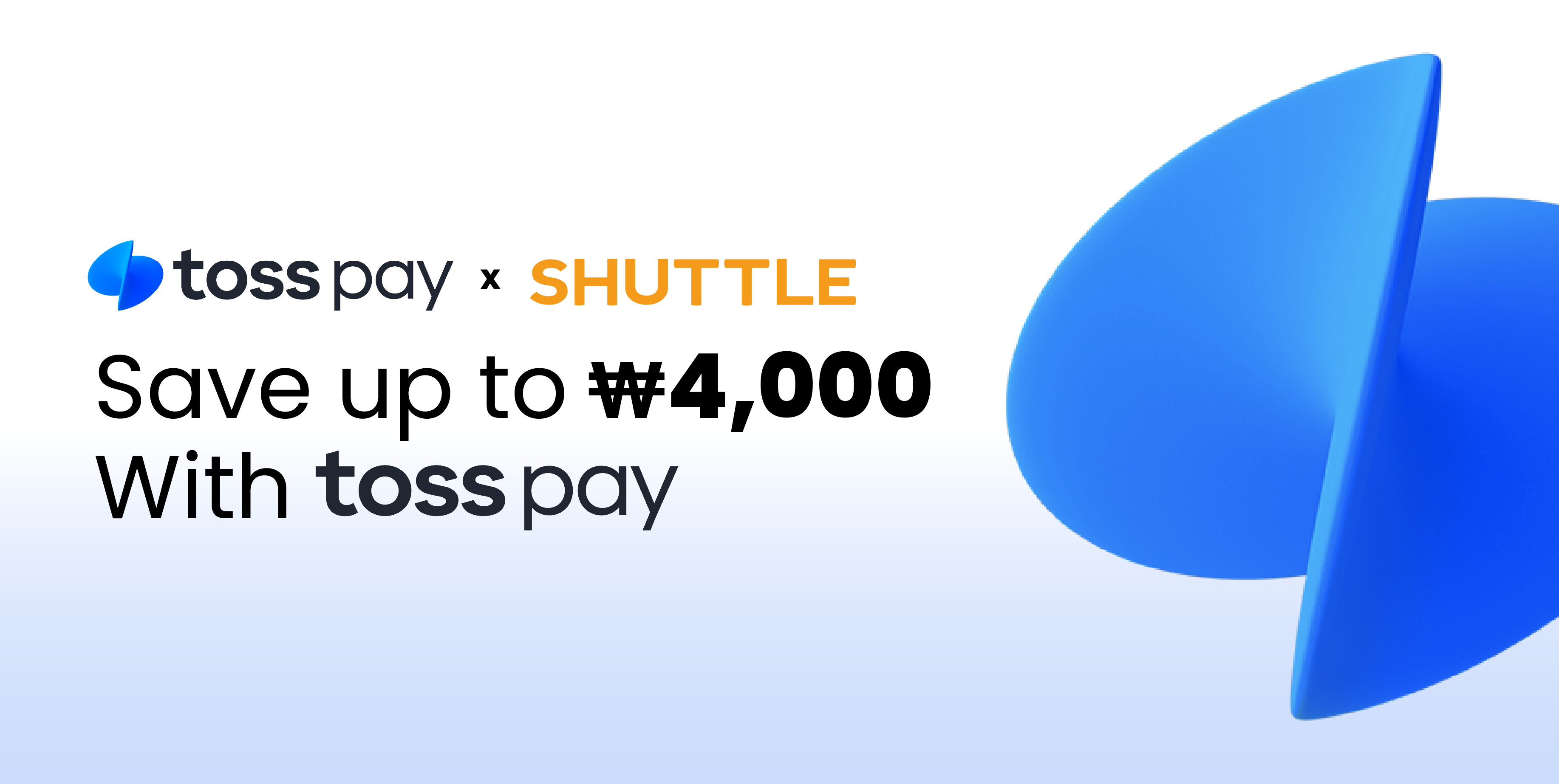Save up to ₩4,000 with Toss Pay on Shuttle