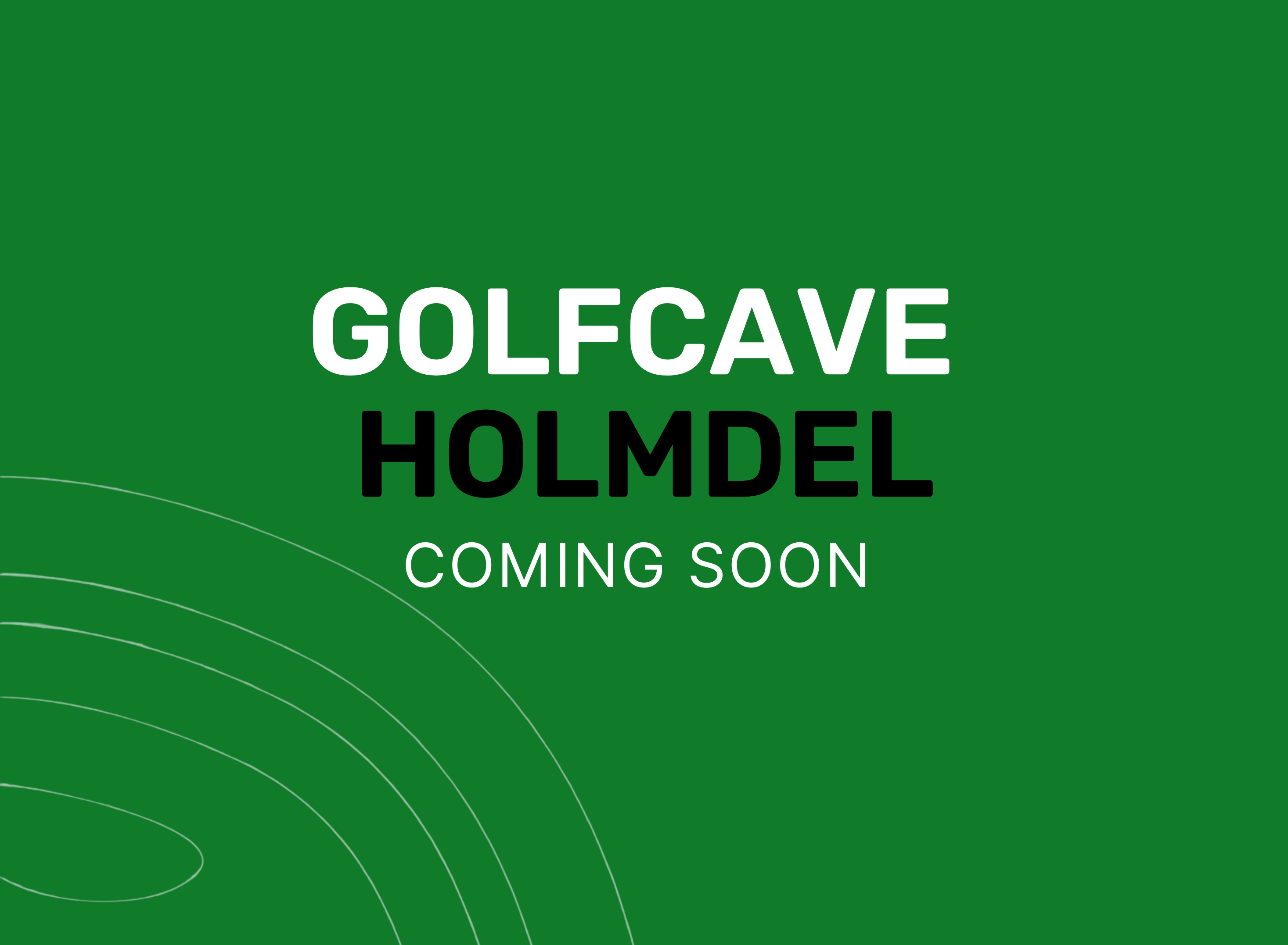 GolfCave Holmdel Coming Soon - Green background with white and black text announcing a new location.