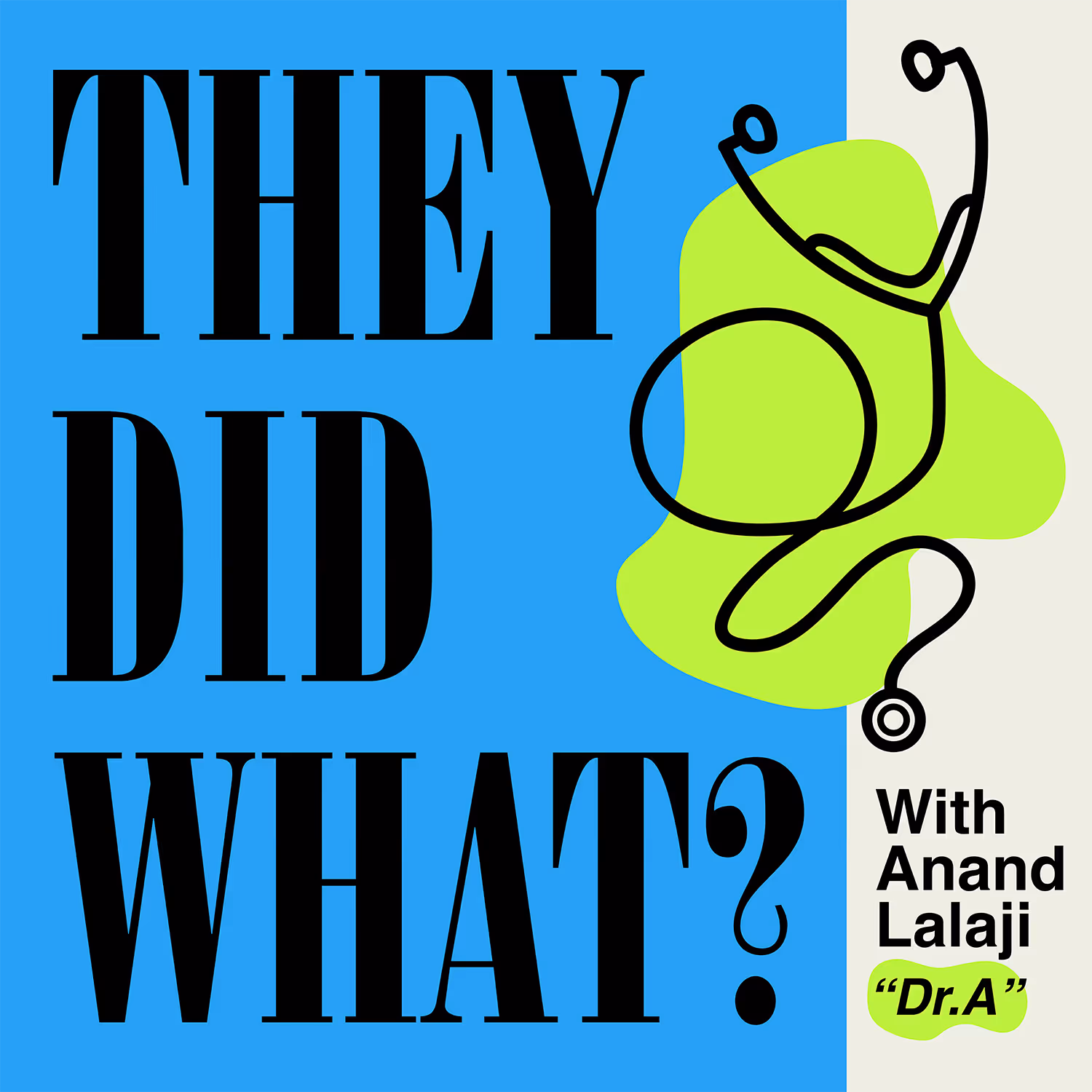 they did what with Anand Lalaji "Dr. A" podcast cover
