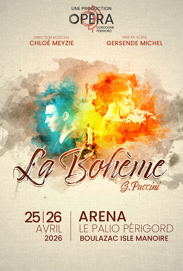 Affiche du spectacle La Bohème du Labopéra organisé à l'Arena le Palio Périgord