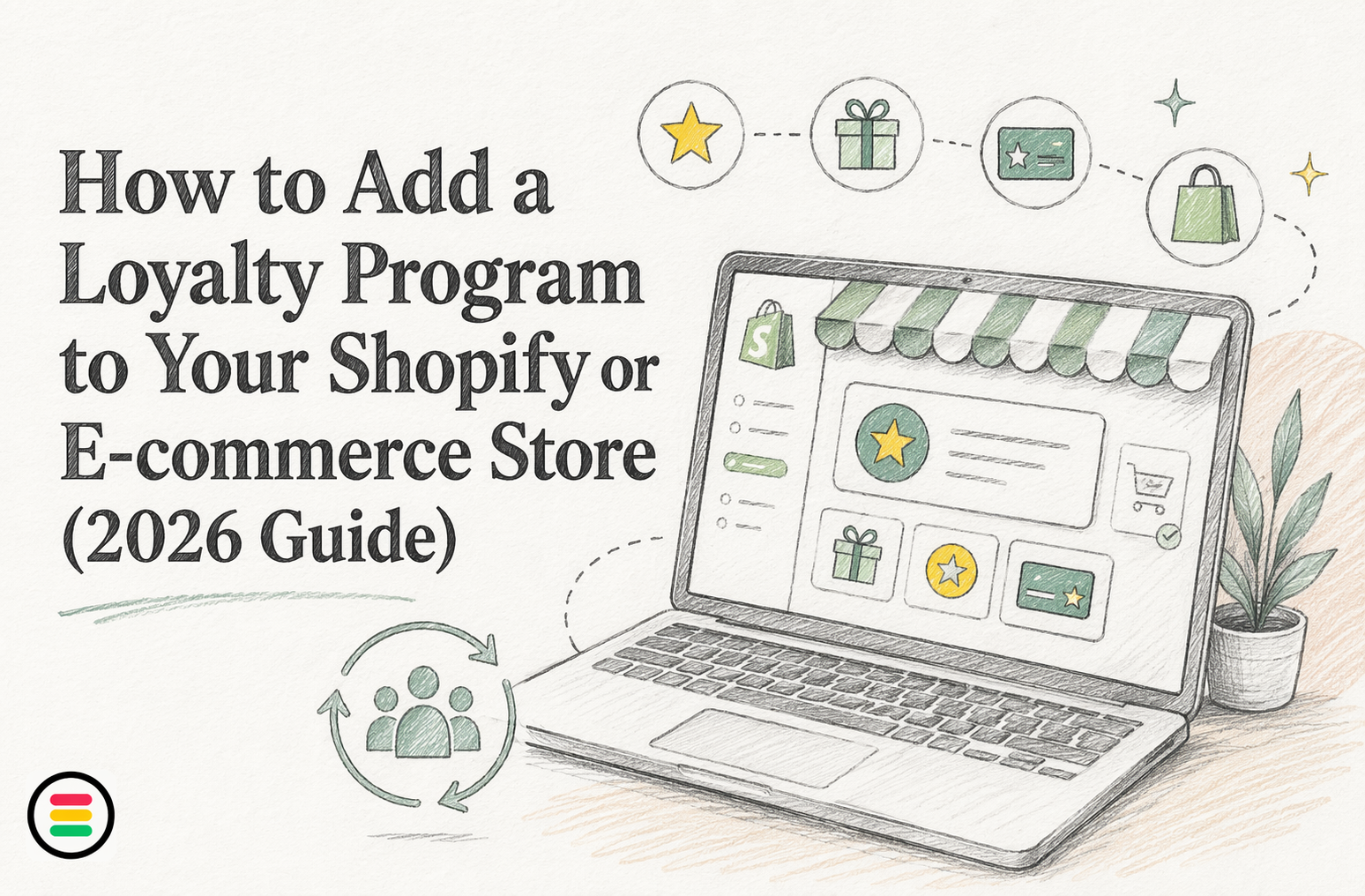 How to Add a Loyalty Program to Your Shopify or E-commerce Store (2026 Guide)