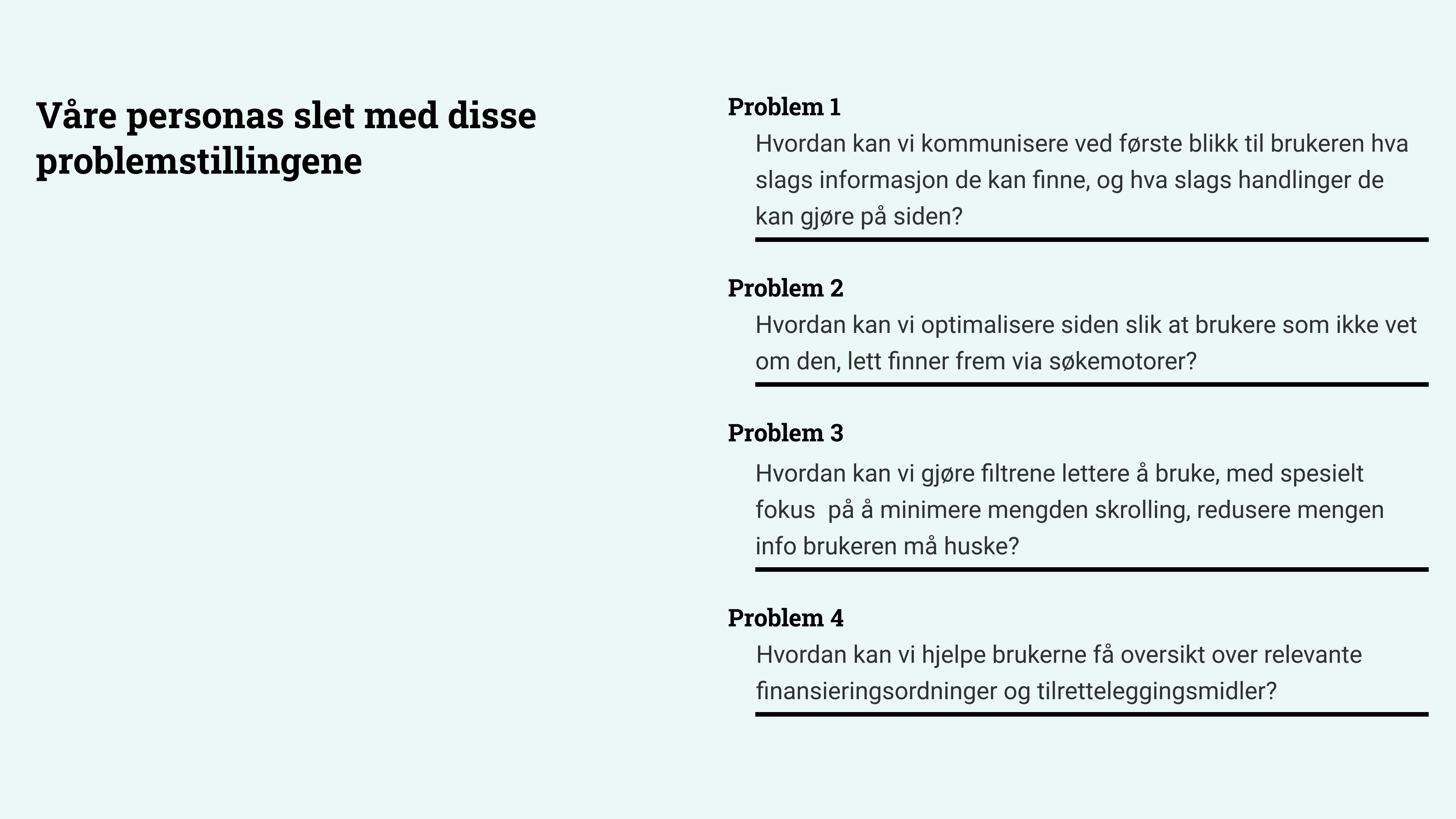 Våre personas slet med disse problemstillingene