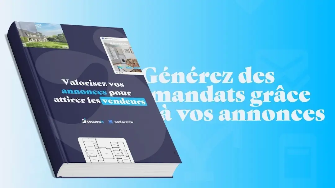 Couverture du guide Cocoon Immo “Valorisez vos annonces pour attirer les vendeurs” avec un visuel d’e-book et la phrase “Générez des mandats grâce à vos annonces”.