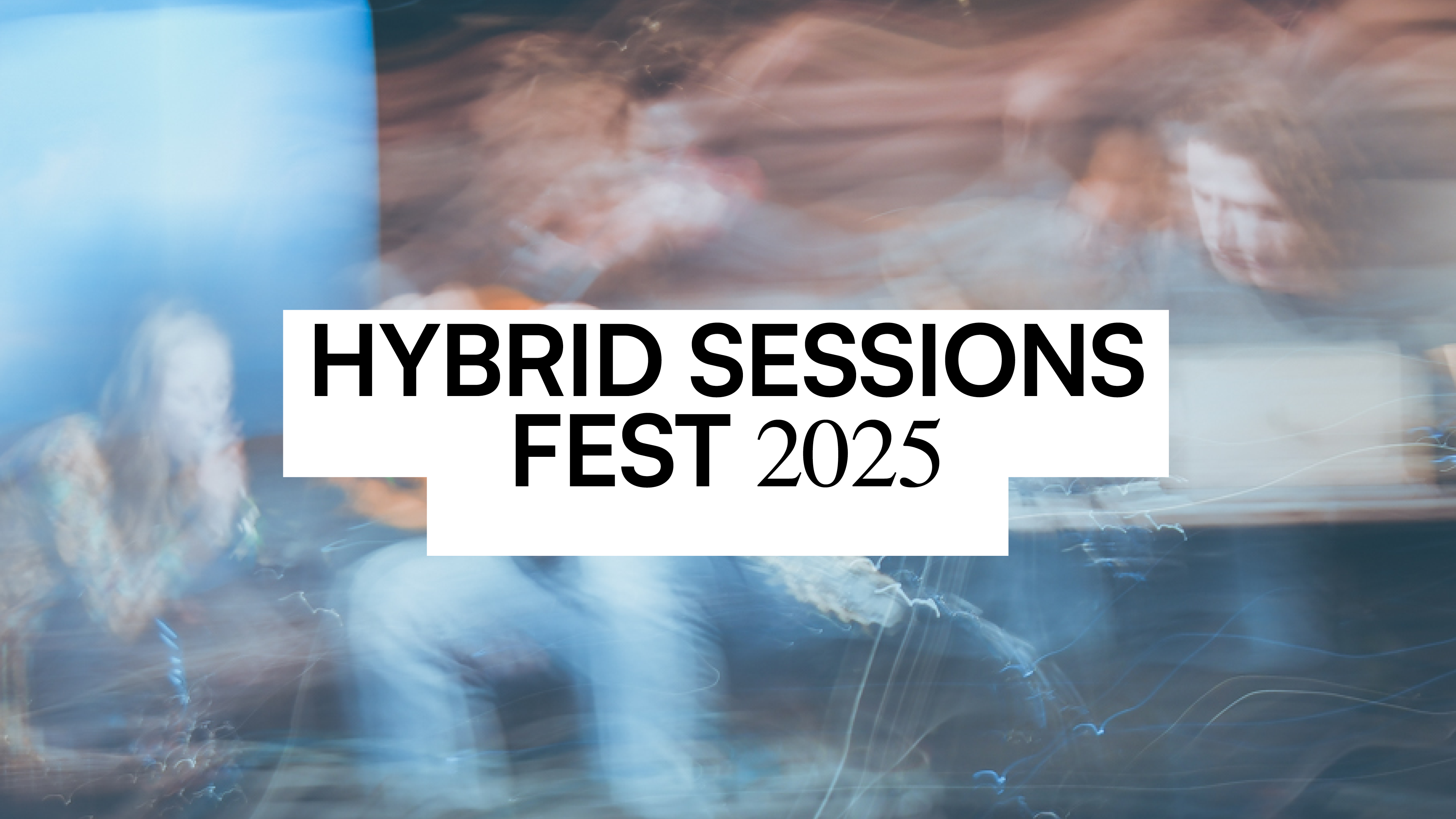 HYBRID SESSIONS FEST 2025