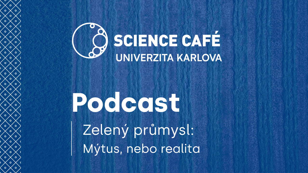 Startujeme podcastovou sérii Science Café Univerzita Karlova: První díl zkoumá palčivé ekologické otázky