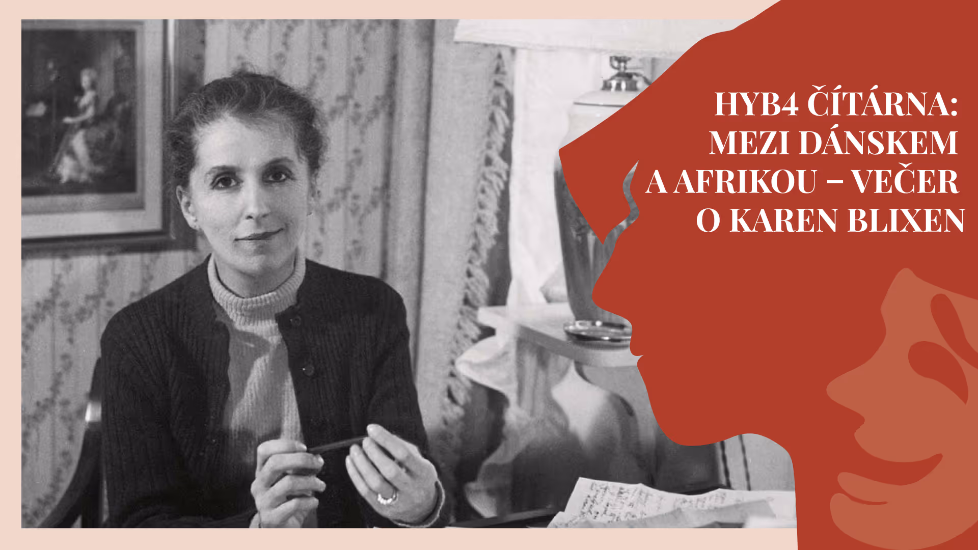  HYB4 Čítárna: Mezi Dánskem a Afrikou – večer o Karen Blixen