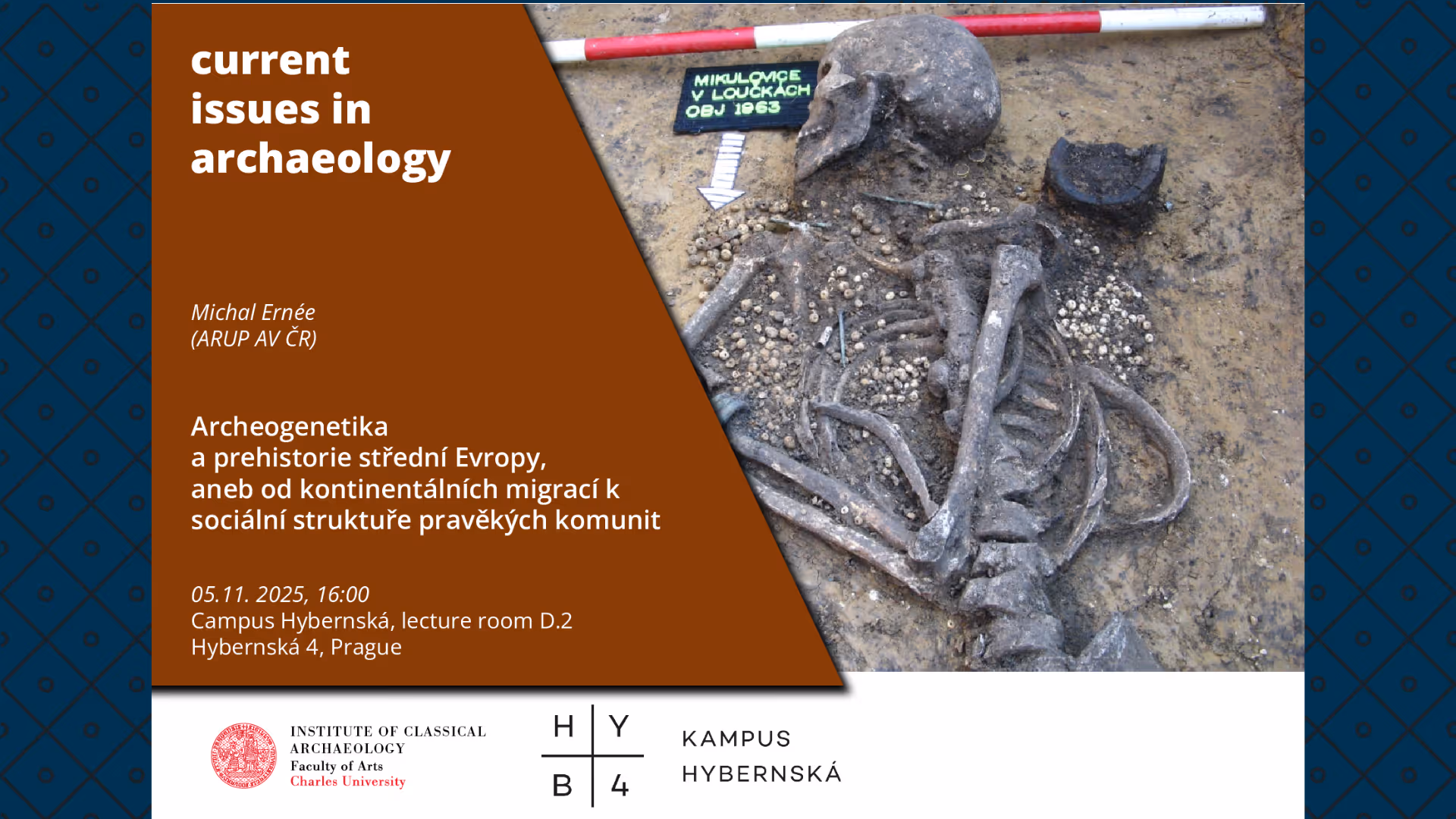 Current Issues in Archeology: Archeogenetika a prehistorie střední Evropy, aneb od kontinentálních migrací k sociální struktuře pravěkých komunit