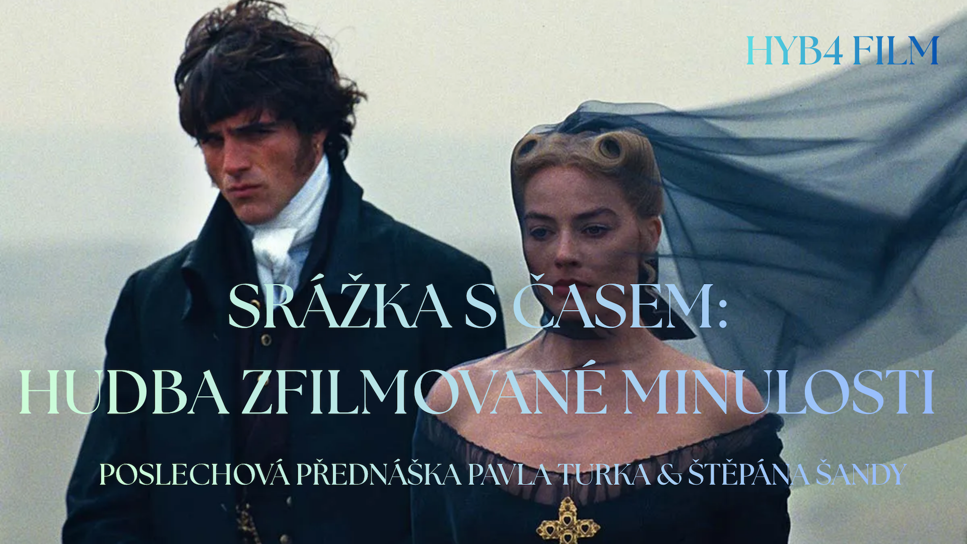 HYB4 Film: Srážka s časem | Hudba zfilmované minulosti 