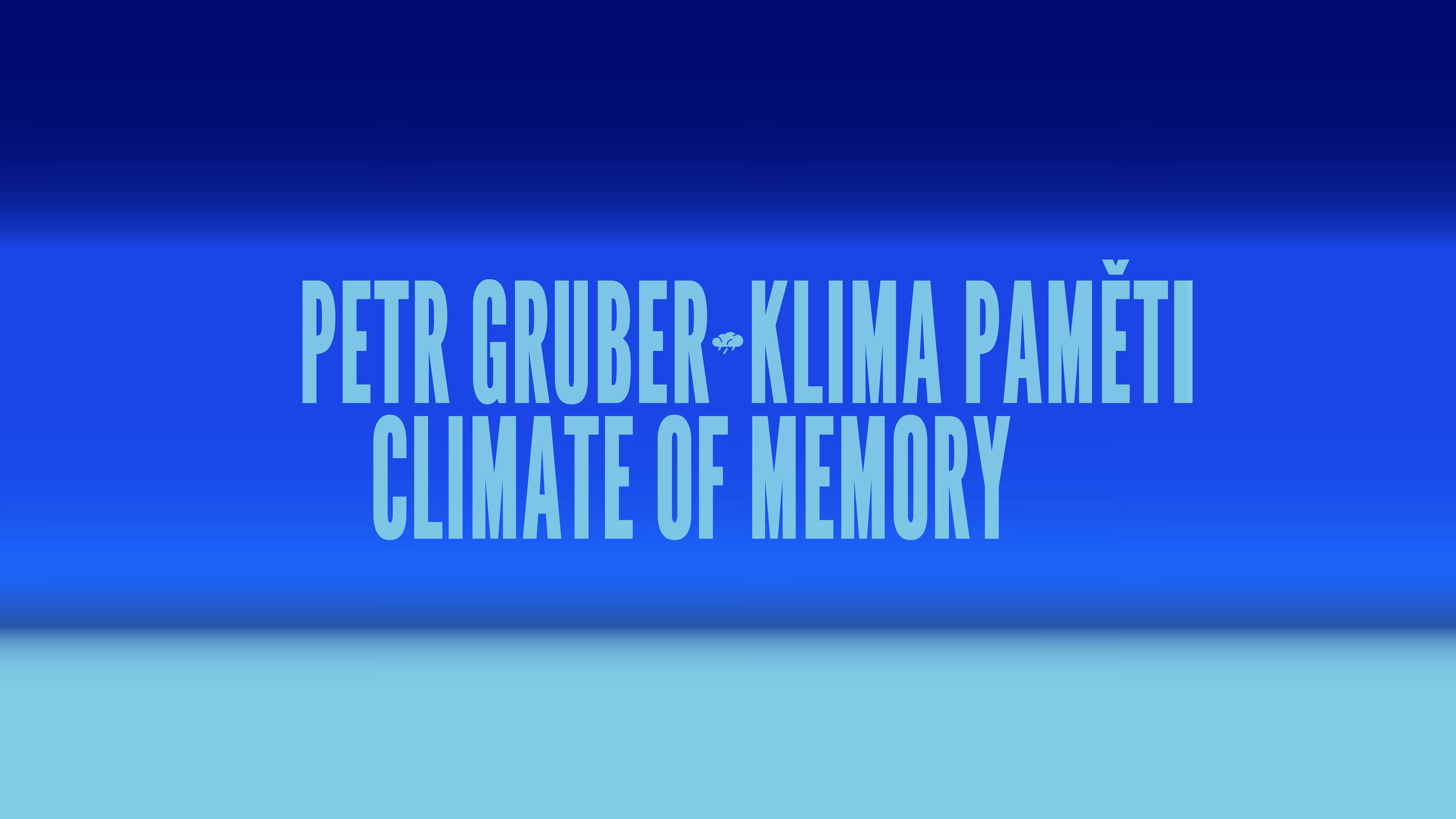 HYB4 Galerie: Petr Gruber: Klima paměti | Vernisáž