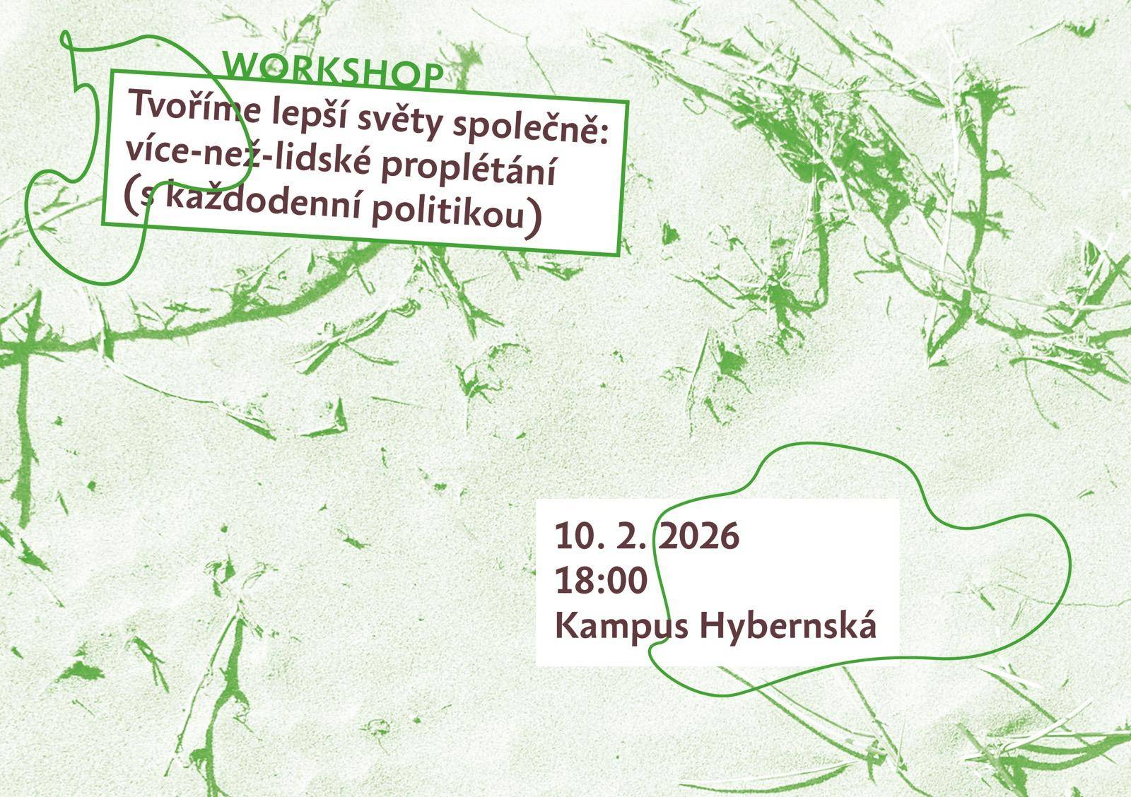 Tvořit lepší světy společně: více-než-lidské proplétání (s každodenní politikou)