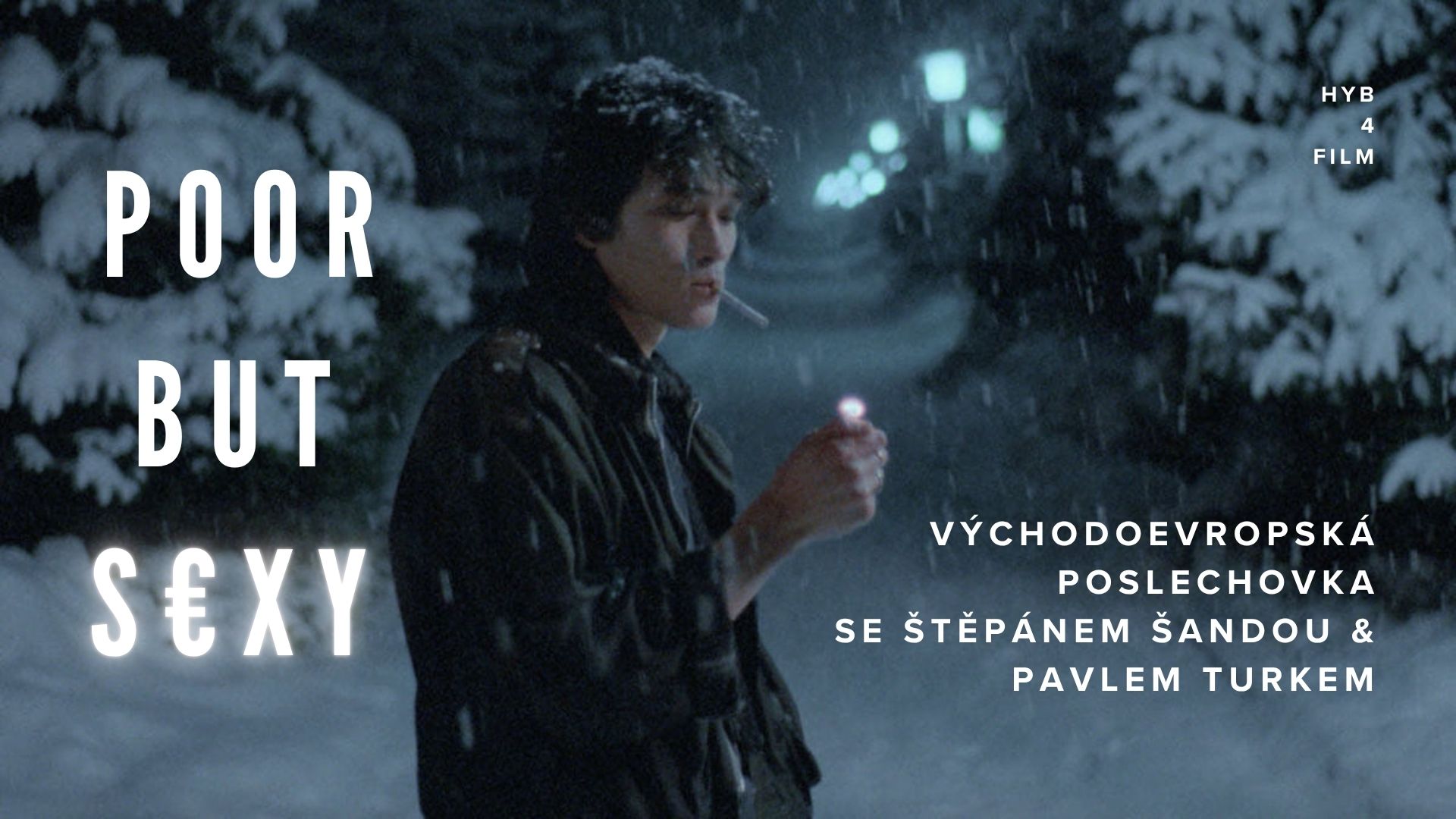 HYB4 Film: POOR BUT S€XY | Východoevropská poslechovka se Štěpánem Šandou a Pavlem Turkem