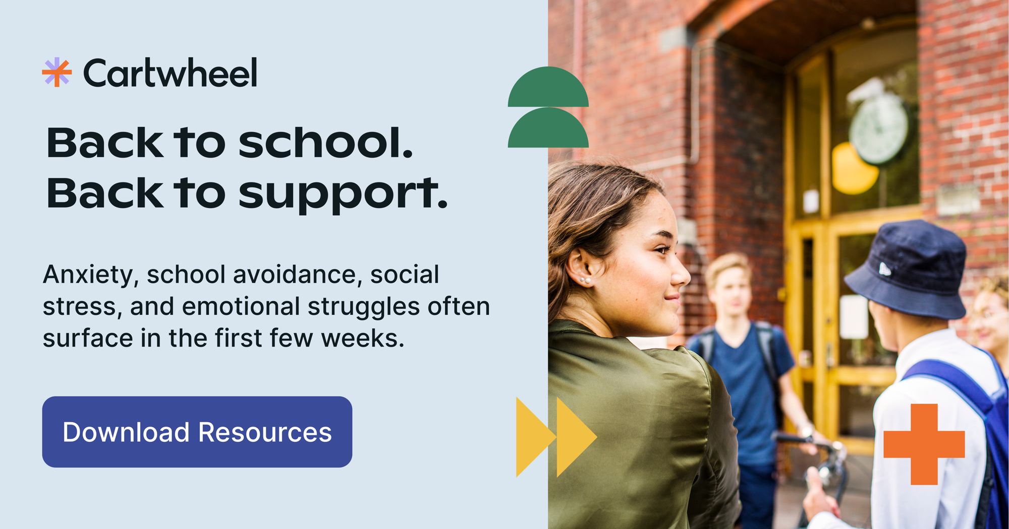 Back to school. Back to support. Cartwheel back-to-school resources for students, staff, and families
