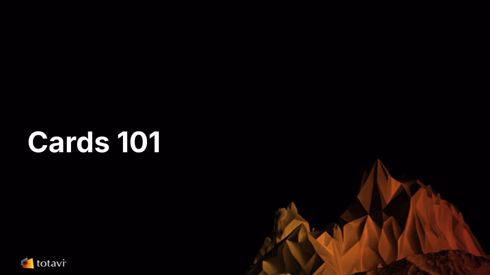 Introducing Cards 101: What You Need to Know About Payment Cards