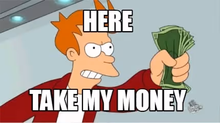 take-my-money-futurama-meme