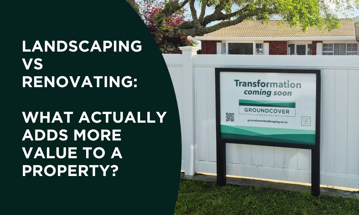 Landscaping vs Renovating: What Adds More Value to Your Waikato Property?