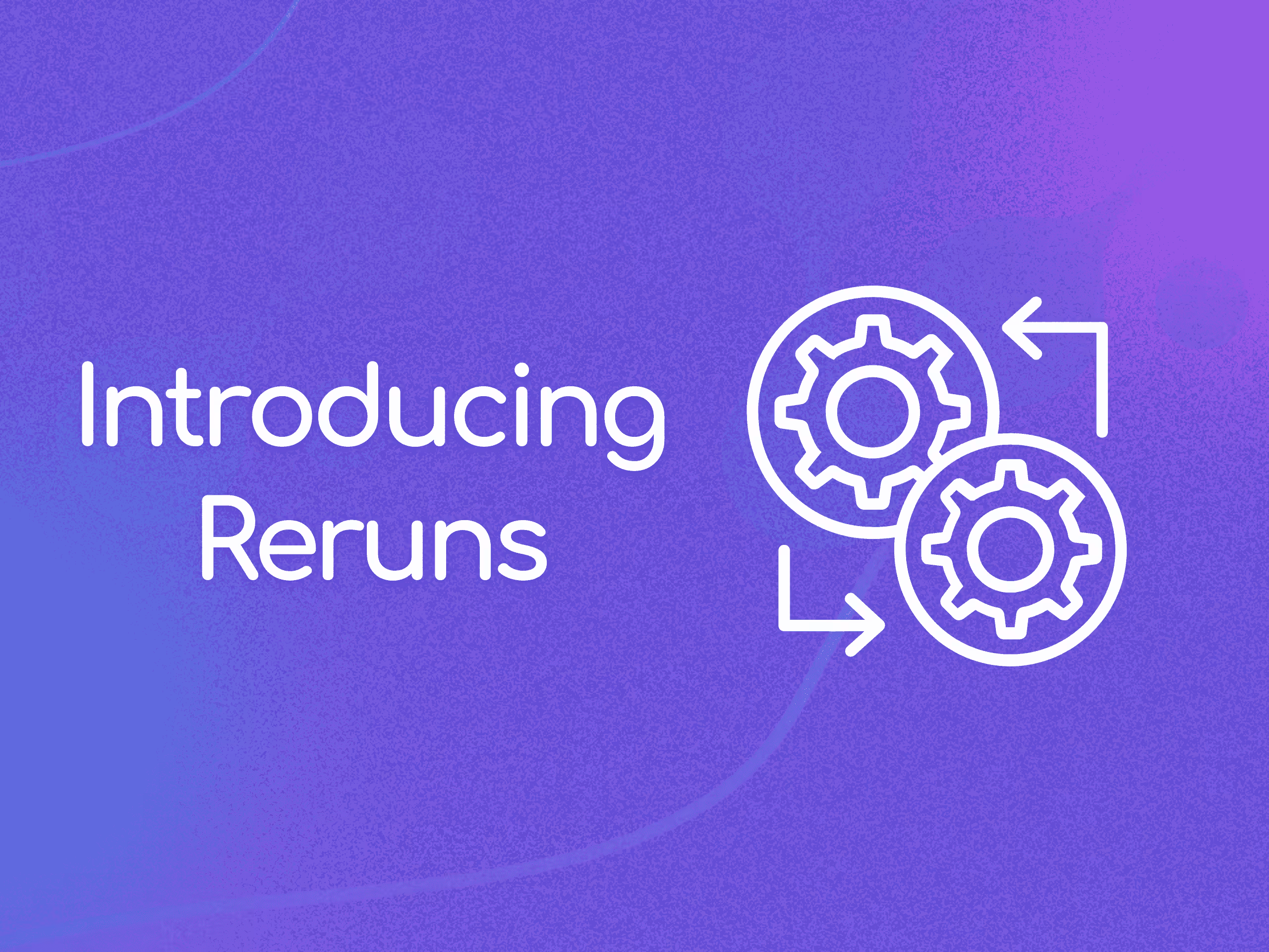 Introducing Reruns – A Better Way to Manage Integration Syncs in Pandium