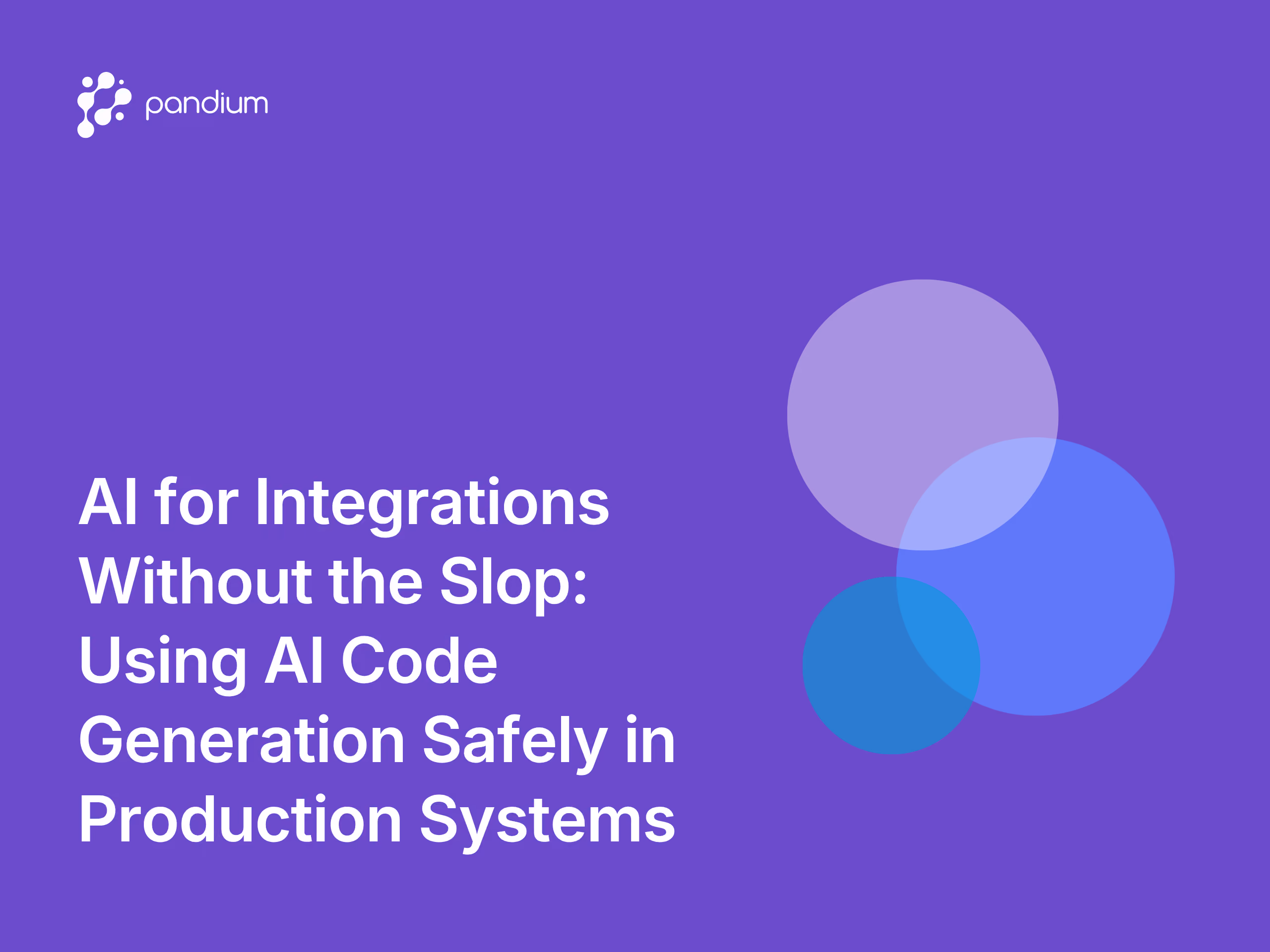 AI for Integrations Without the Slop: Using AI Code Generation Safely in Production Systems