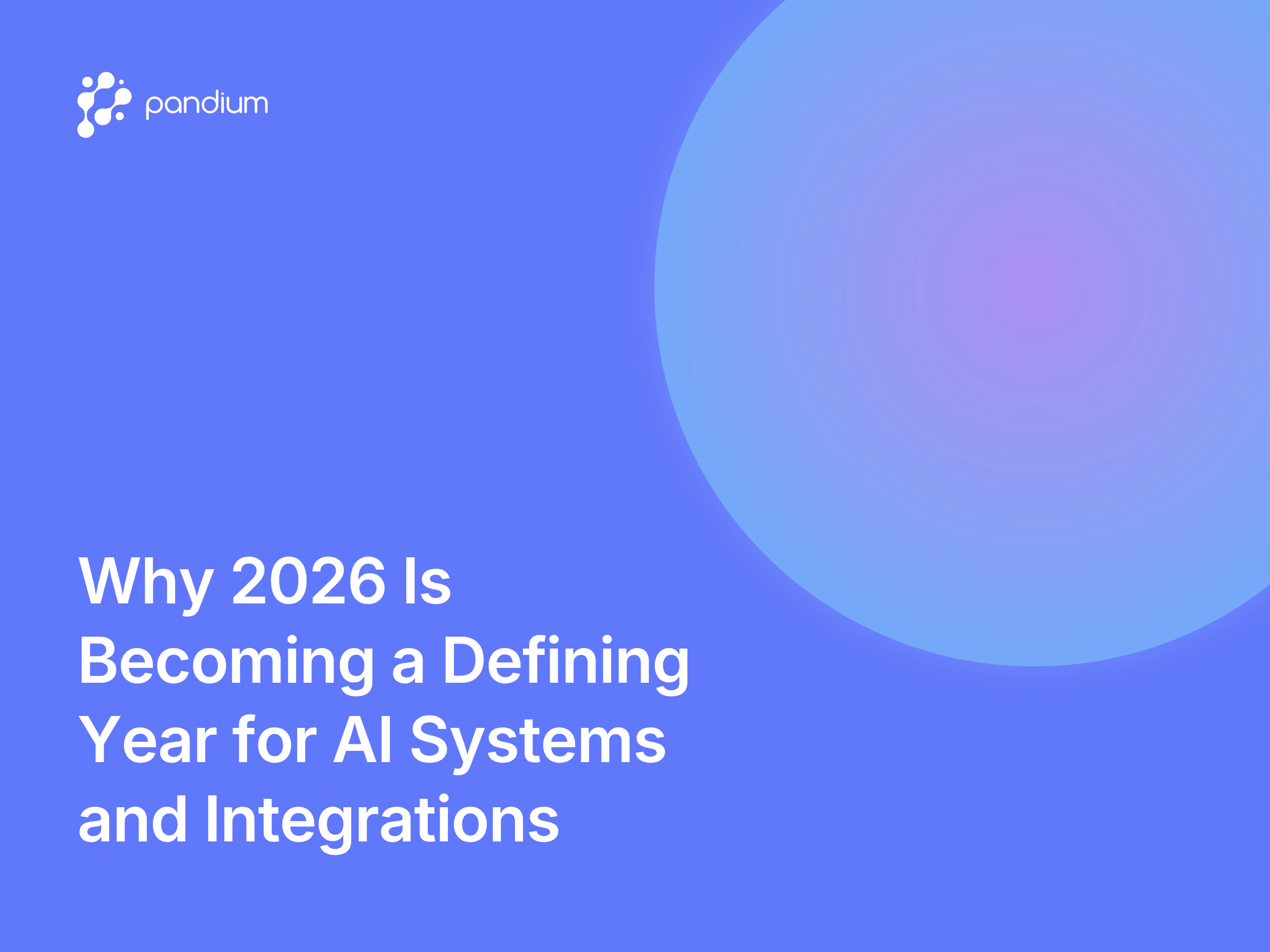 Why 2026 Is Becoming a Defining Year for AI Systems and Integrations