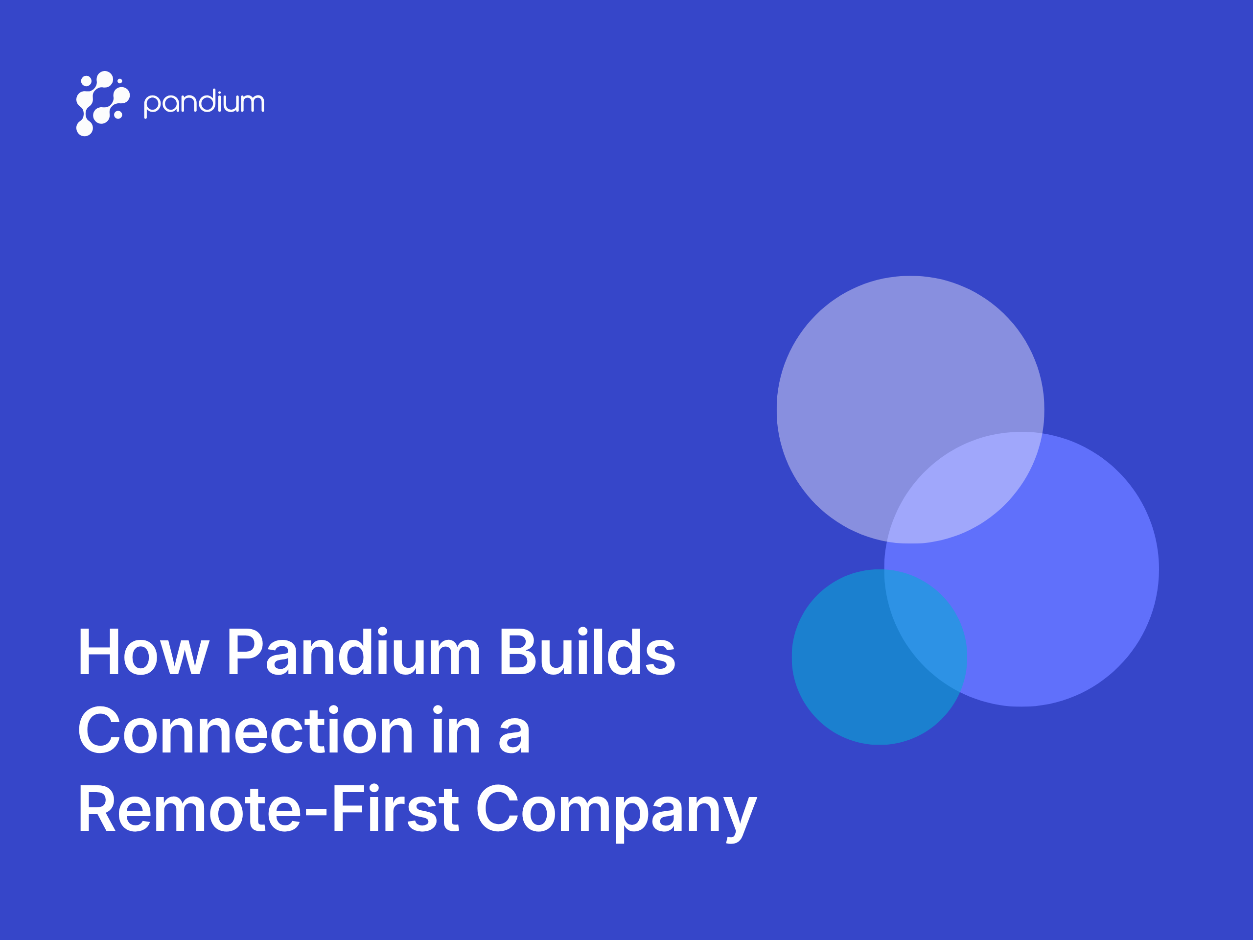 How Pandium Builds Connection in a Remote-First Company