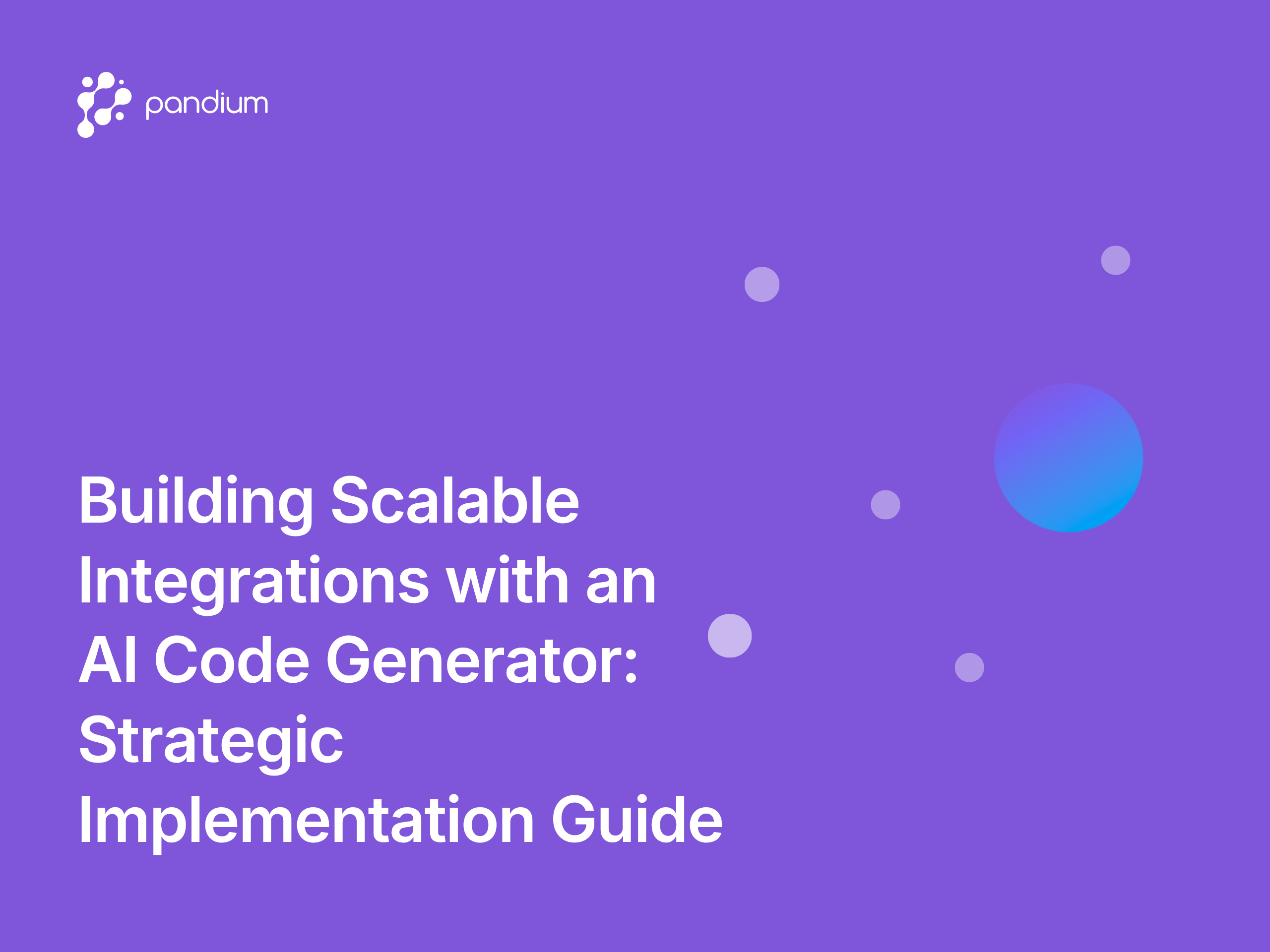 Building Scalable Integrations with an AI Code Generator: Strategic Implementation Guide