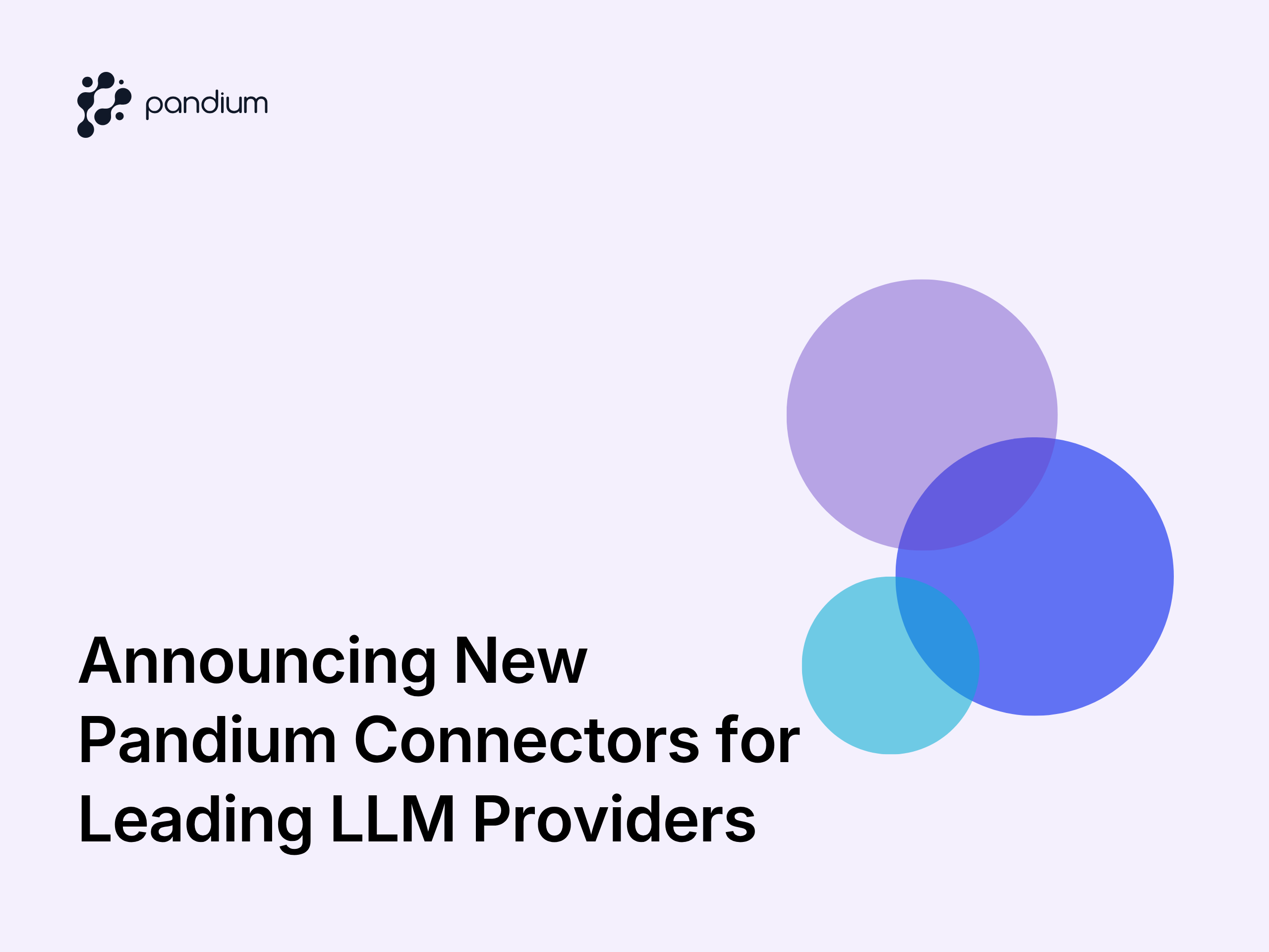 Announcing New Pandium Connectors for Leading LLM Providers
