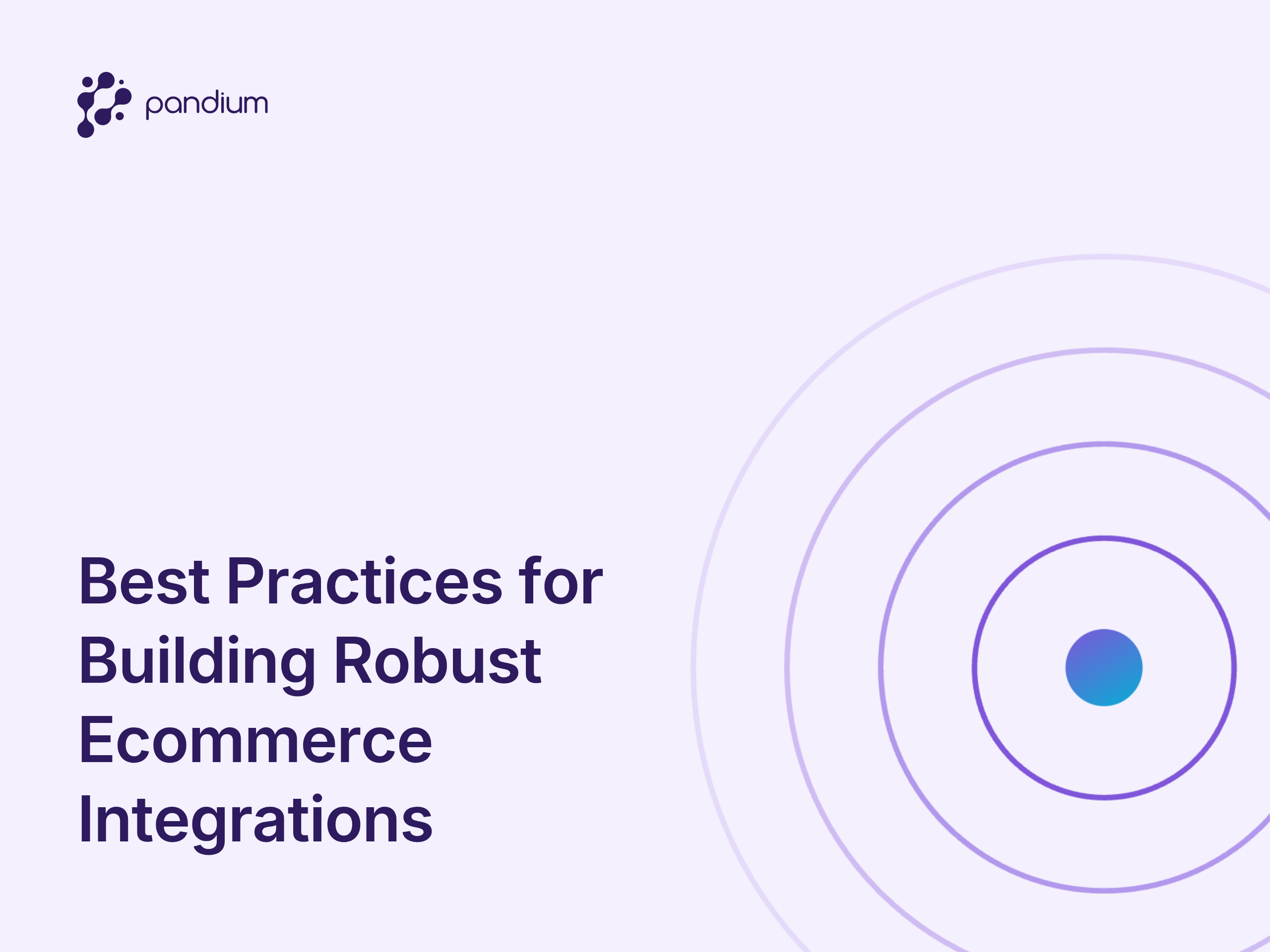 Best Practices for Building Robust Ecommerce Integrations