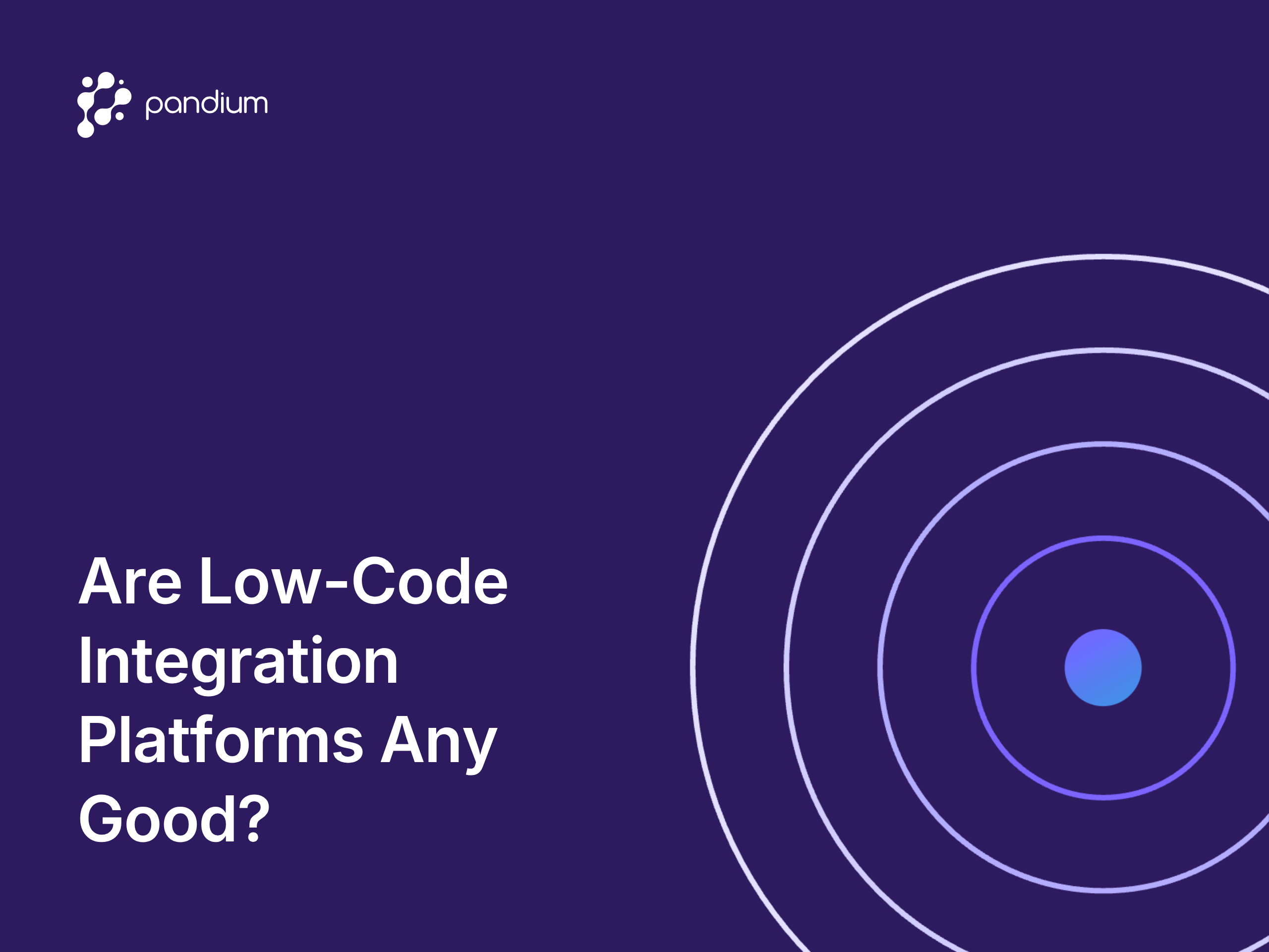 Are Low-Code Integration Platforms Any Good? 
