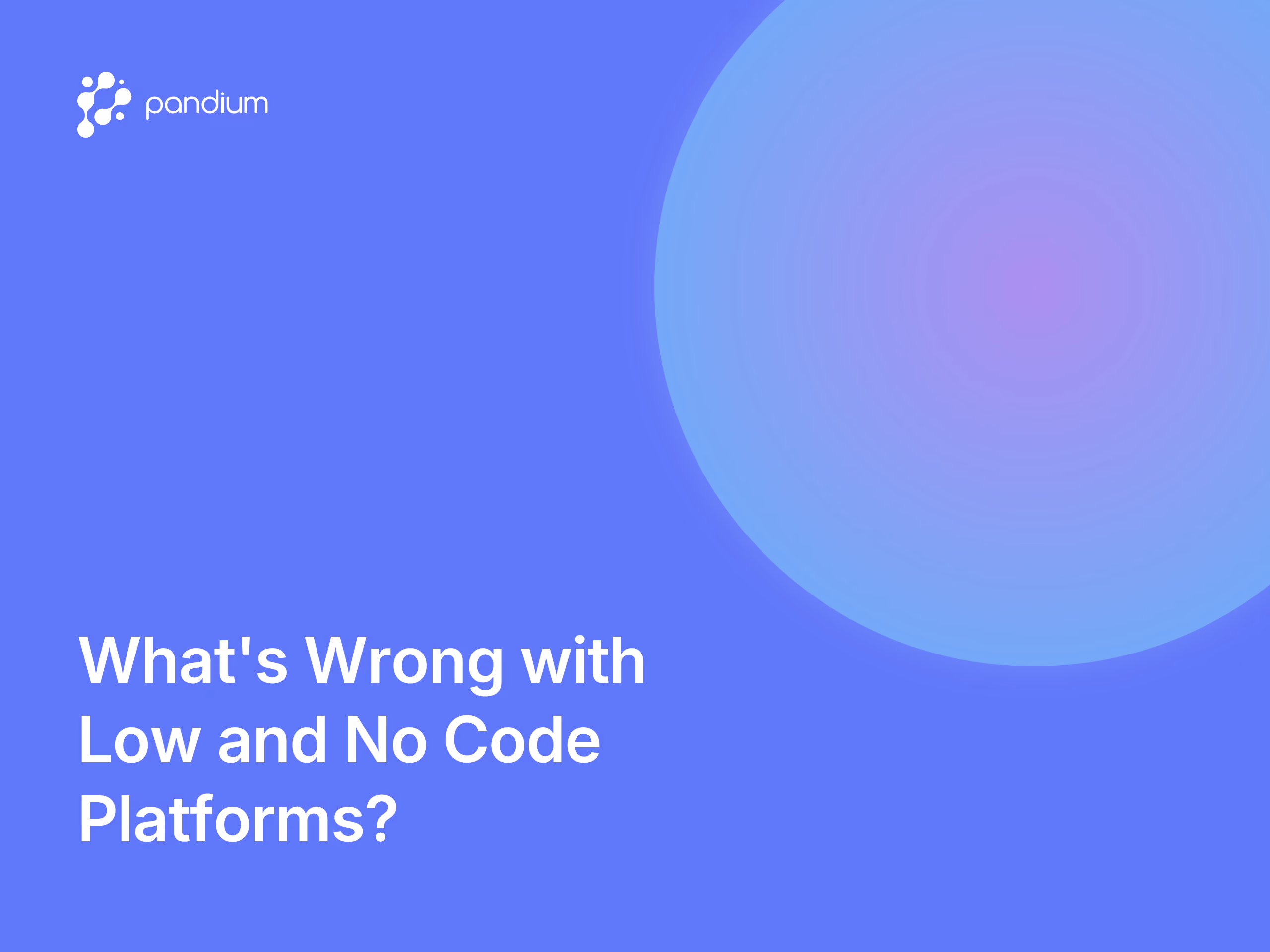What's Wrong with Low and No Code Platforms?