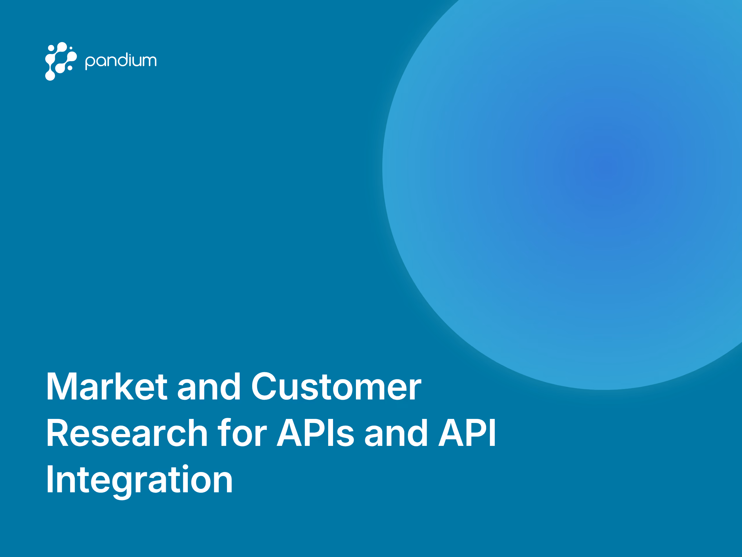 Product Leaders Discuss Market and Customer Research for APIs and API Integration