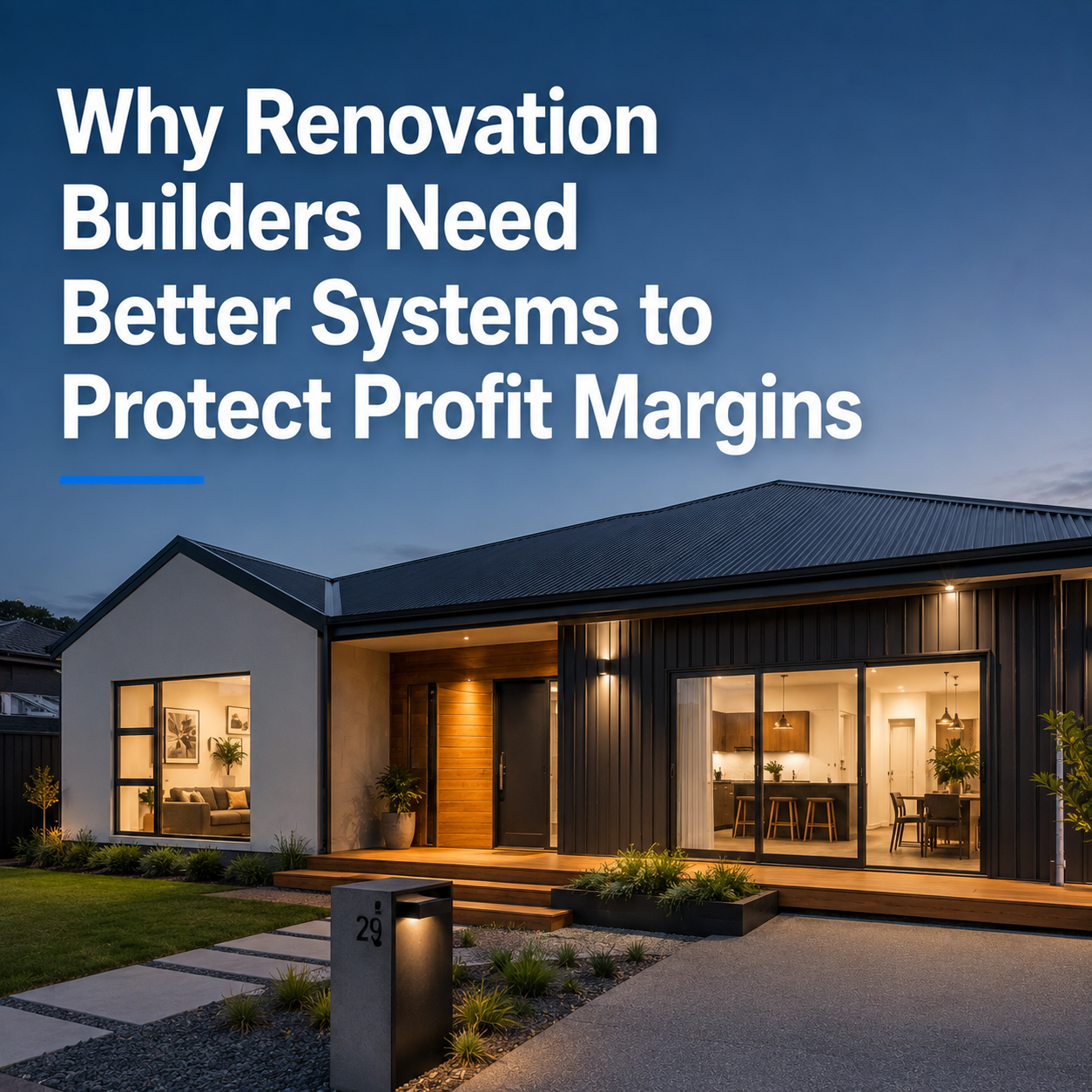 Why Renovation Builders Need Better Systems to Protect Profit Margins