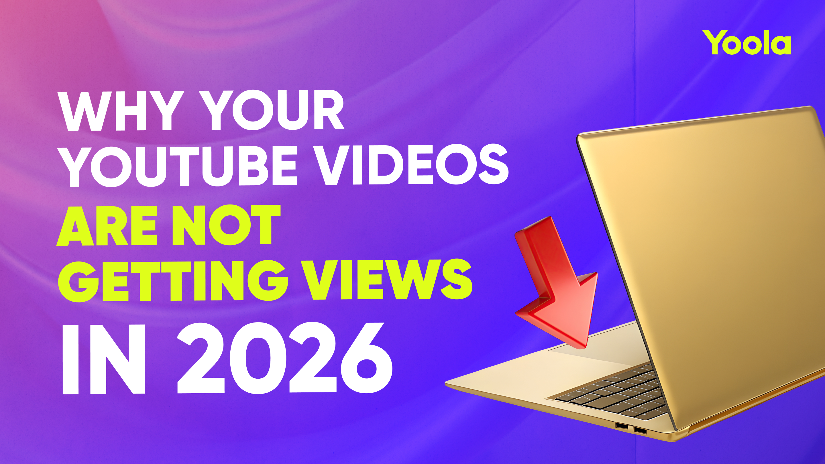 Why Your YouTube Videos Are Not Getting Views in 2026