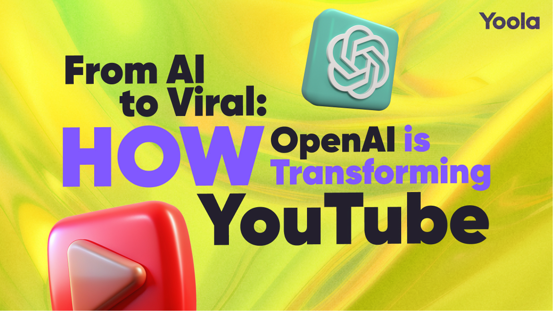 From AI to Viral: How OpenAI is Transforming YouTube