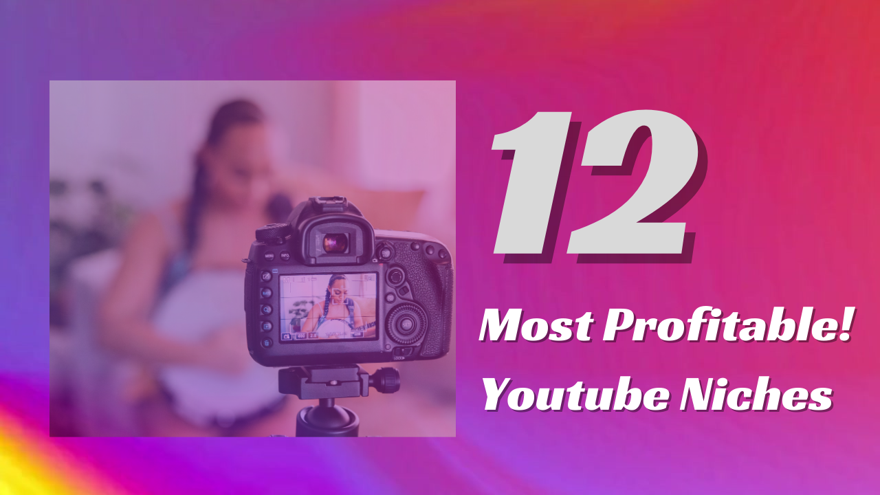 12 Best YouTube Niches [Most Profitable Niches To Start In 2026]