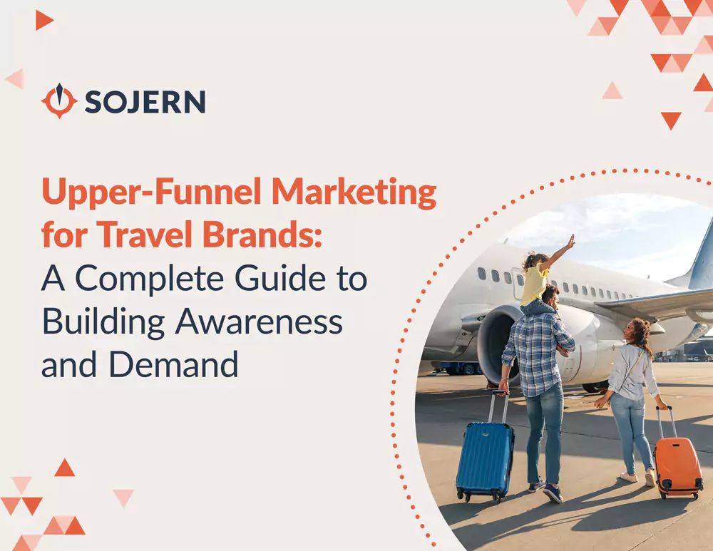 Upper-Funnel Marketing for Travel Brands: A Complete Guide to Building Awareness and Demand