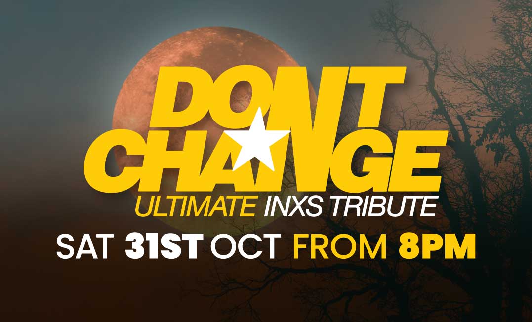 Don't Change: Ultimate INXS Tribute