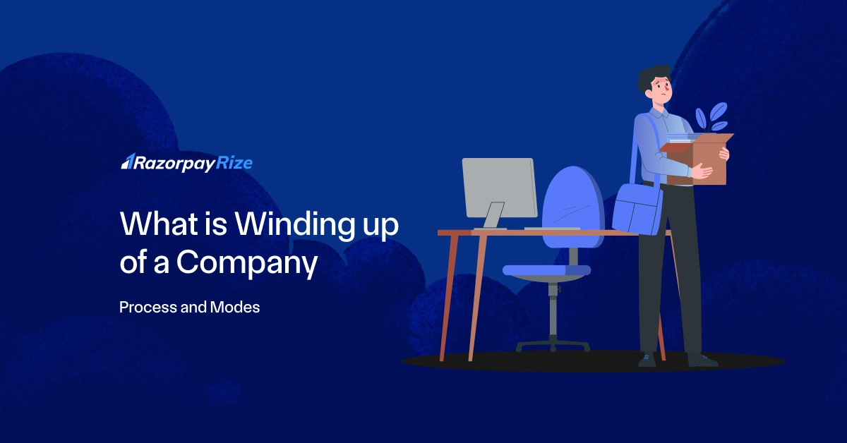 What is Winding up of a Company?: Process and Modes Explained