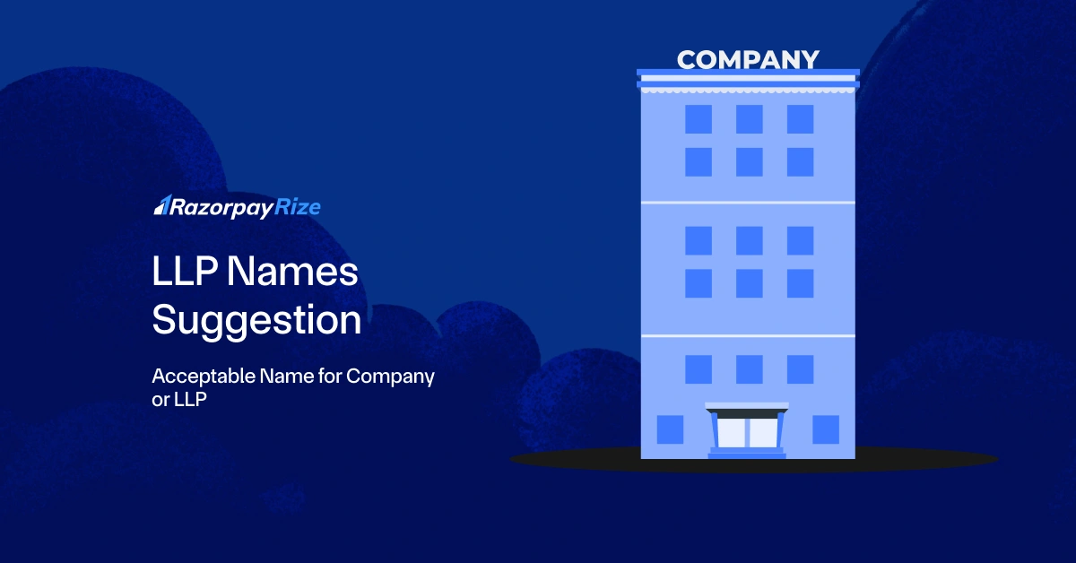 LLP Names Suggestion: Acceptable Name for Company or LLP