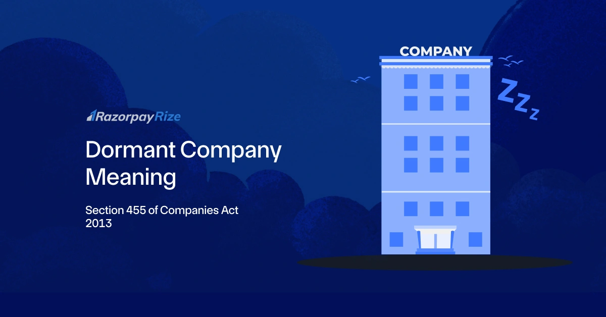 Dormant Company Meaning: Section 455 of Companies Act 2013
