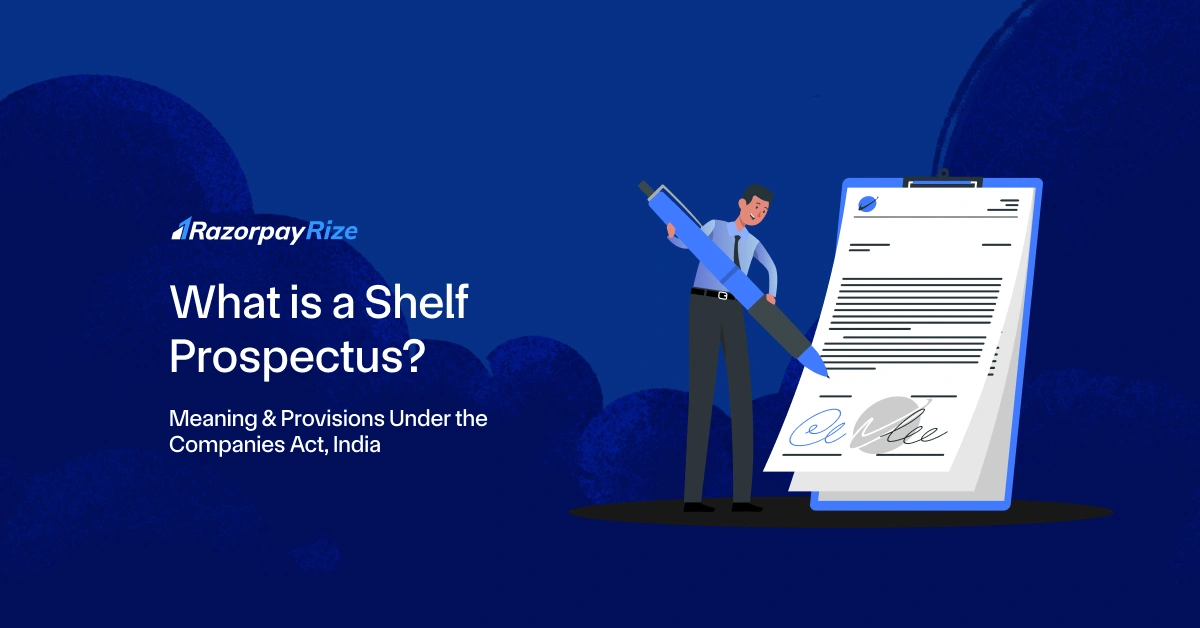 What is a Shelf Prospectus? Meaning & Provisions Under the Companies Act, India