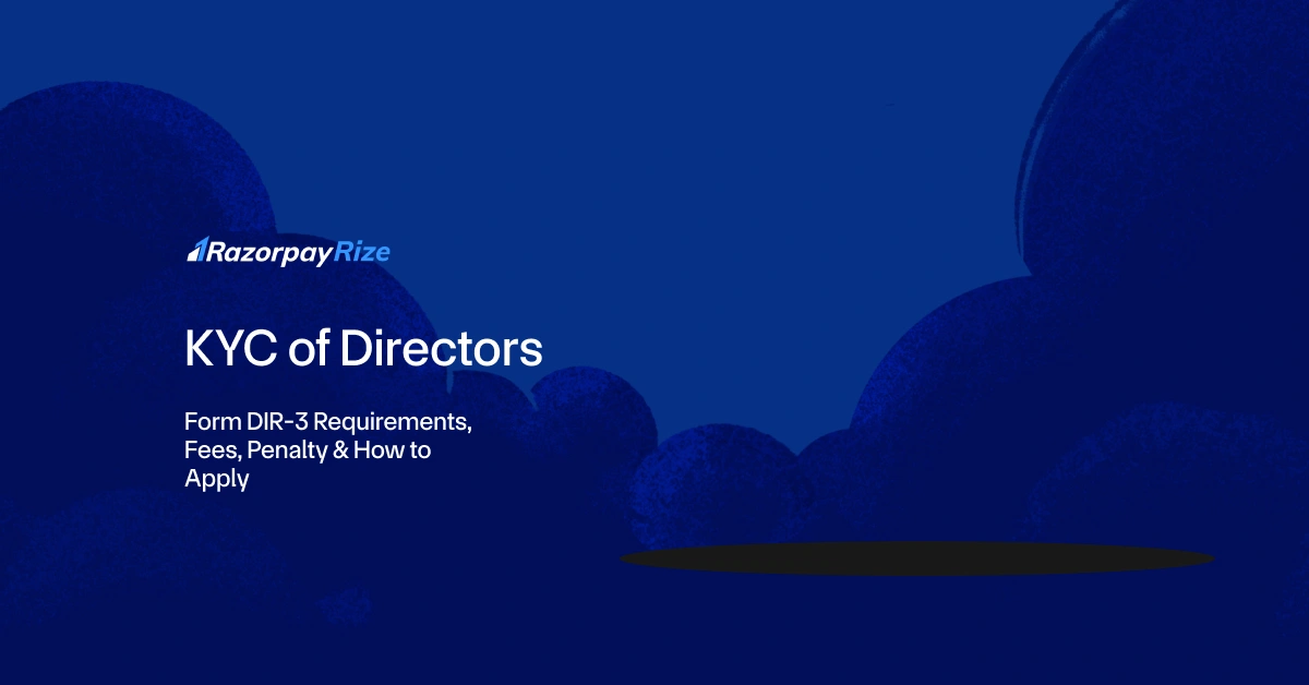 KYC of Directors: Form DIR-3 Requirements, Fees, Penalty & How to Apply