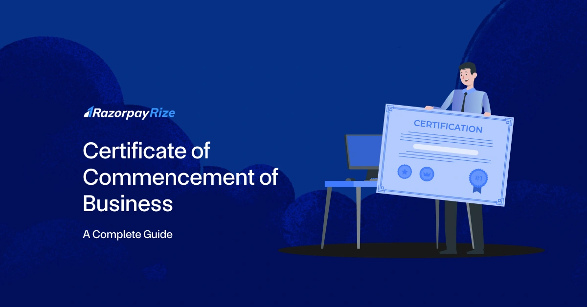 Certificate of Commencement of Business: A Complete Guide