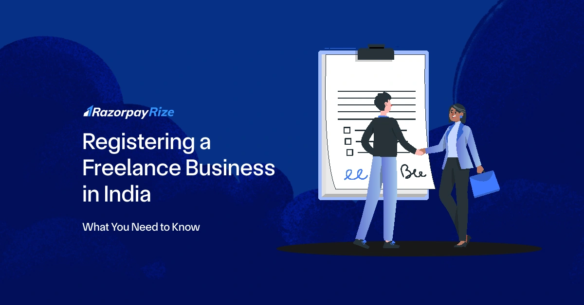 Registering a Freelance Business in India: What You Need to Know