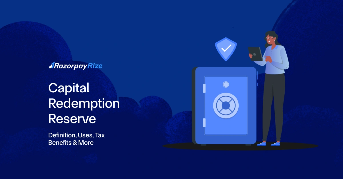 Capital Redemption Reserve: Definition, Uses, Tax Benefits & More