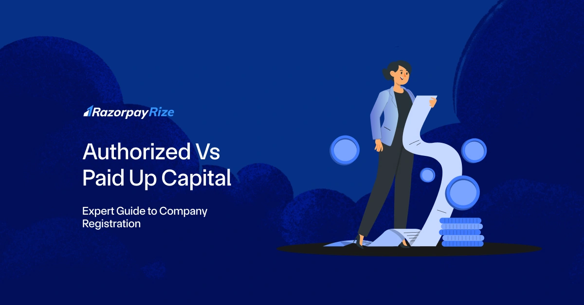 Authorized vs Paid Up Capital: Expert Guide to Company Registration [2025]