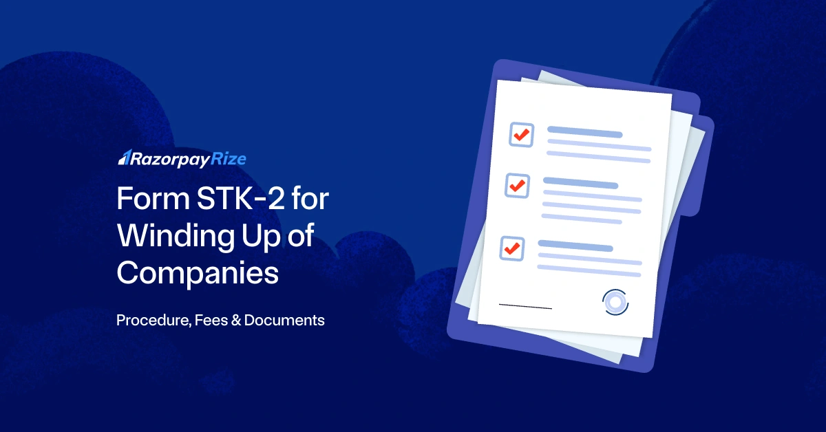 Form STK-2 for Winding Up of Companies: Procedure, Fees & Documents