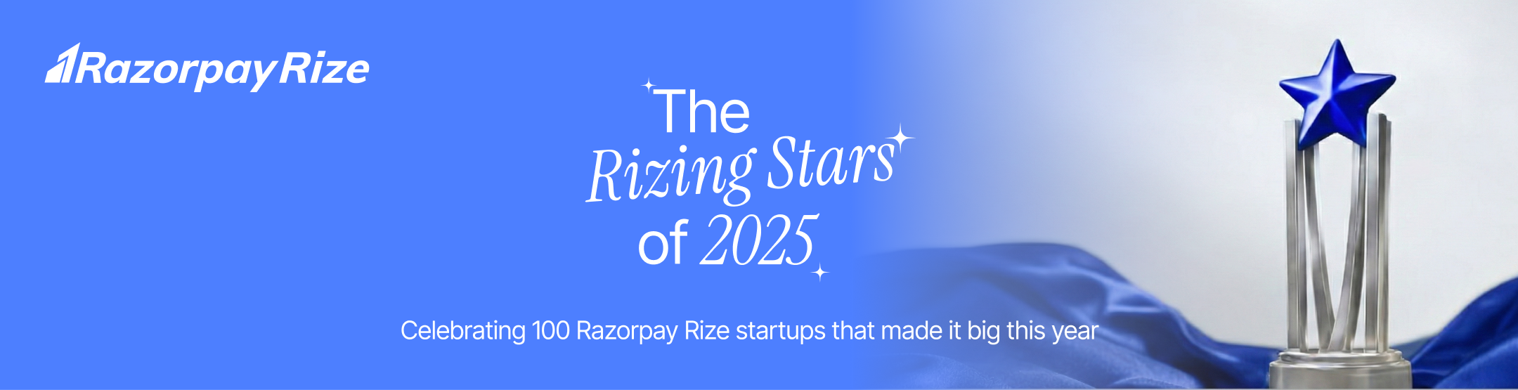 The 100 Rizing Stars of 2025 | Razorpay Rize